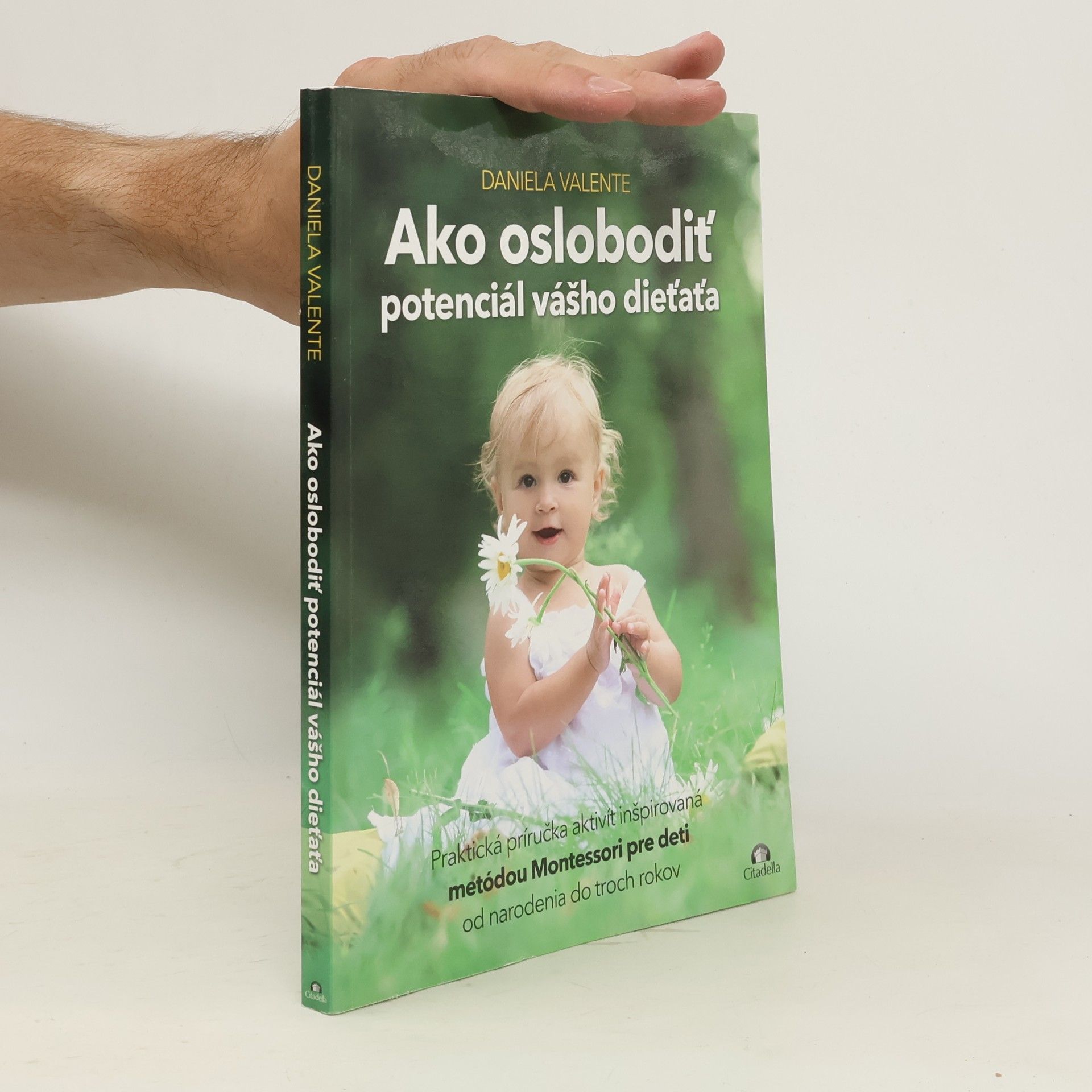 Daniela Valente Ako oslobodiť potenciál vášho dieťaťa