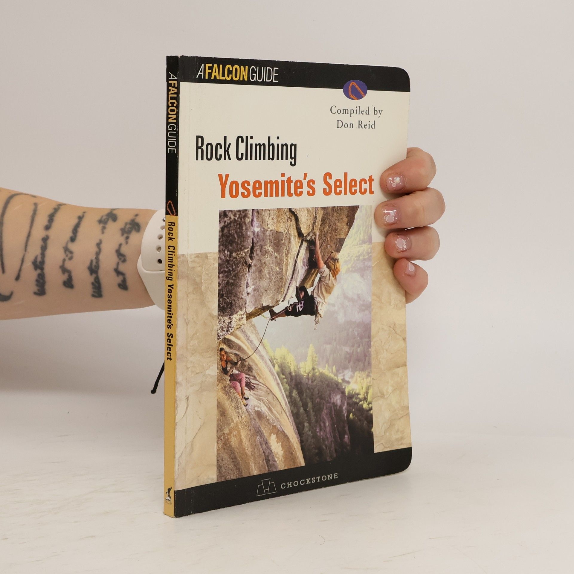 A Falcon Guide: Rock Climbing Yosemite's Select