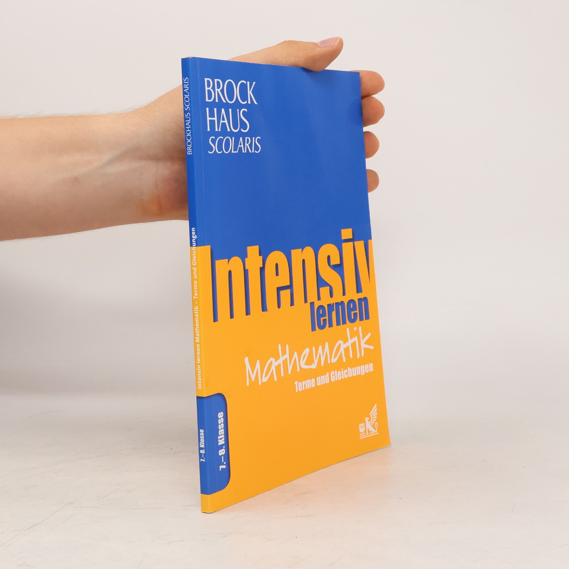 Autores varios Brockhaus Scolaris Intensiv lernen Mathematik 7.-8. Klasse. Terme und Gleichungen