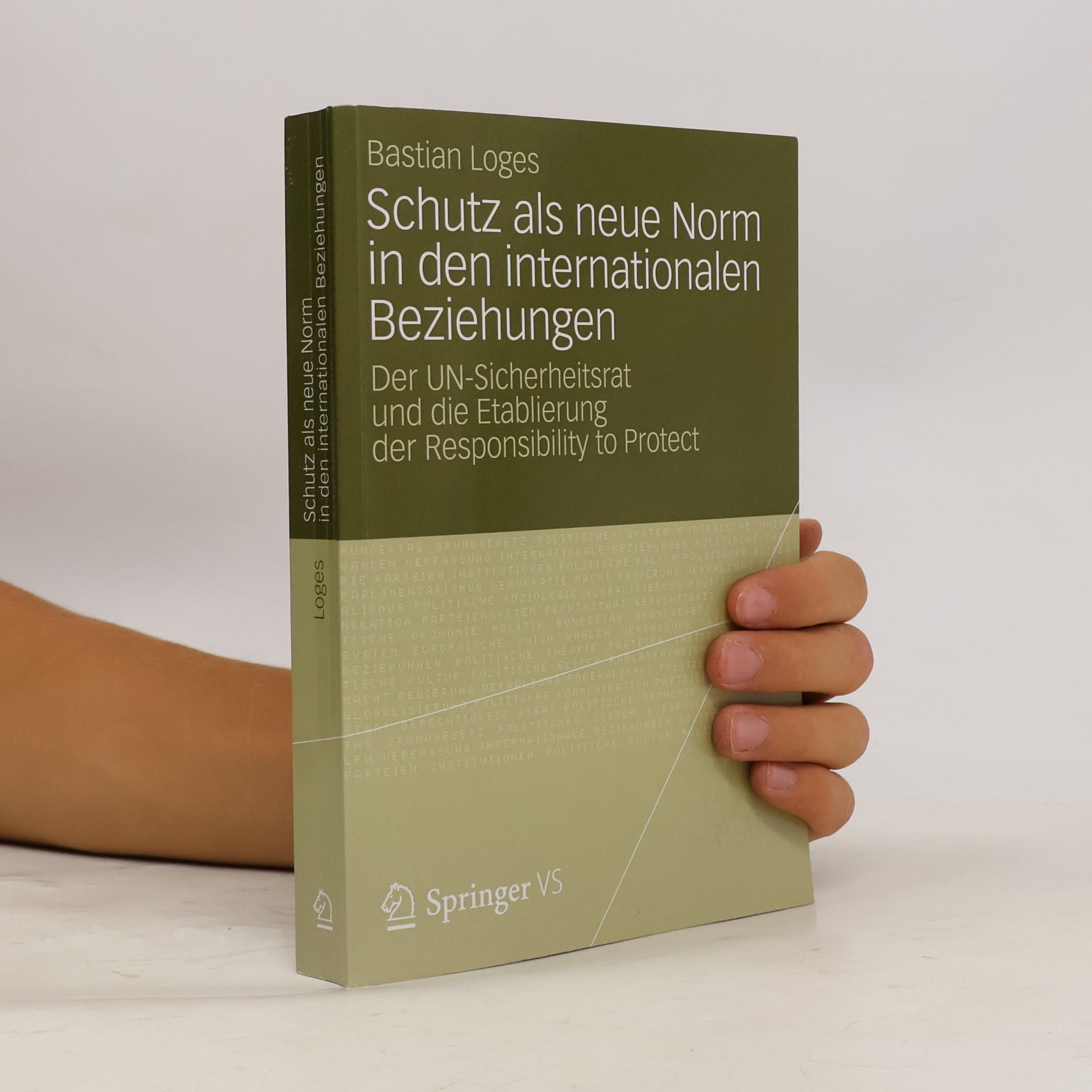 Bastian Loges Schutz als neue Norm in den internationalen Beziehungen
