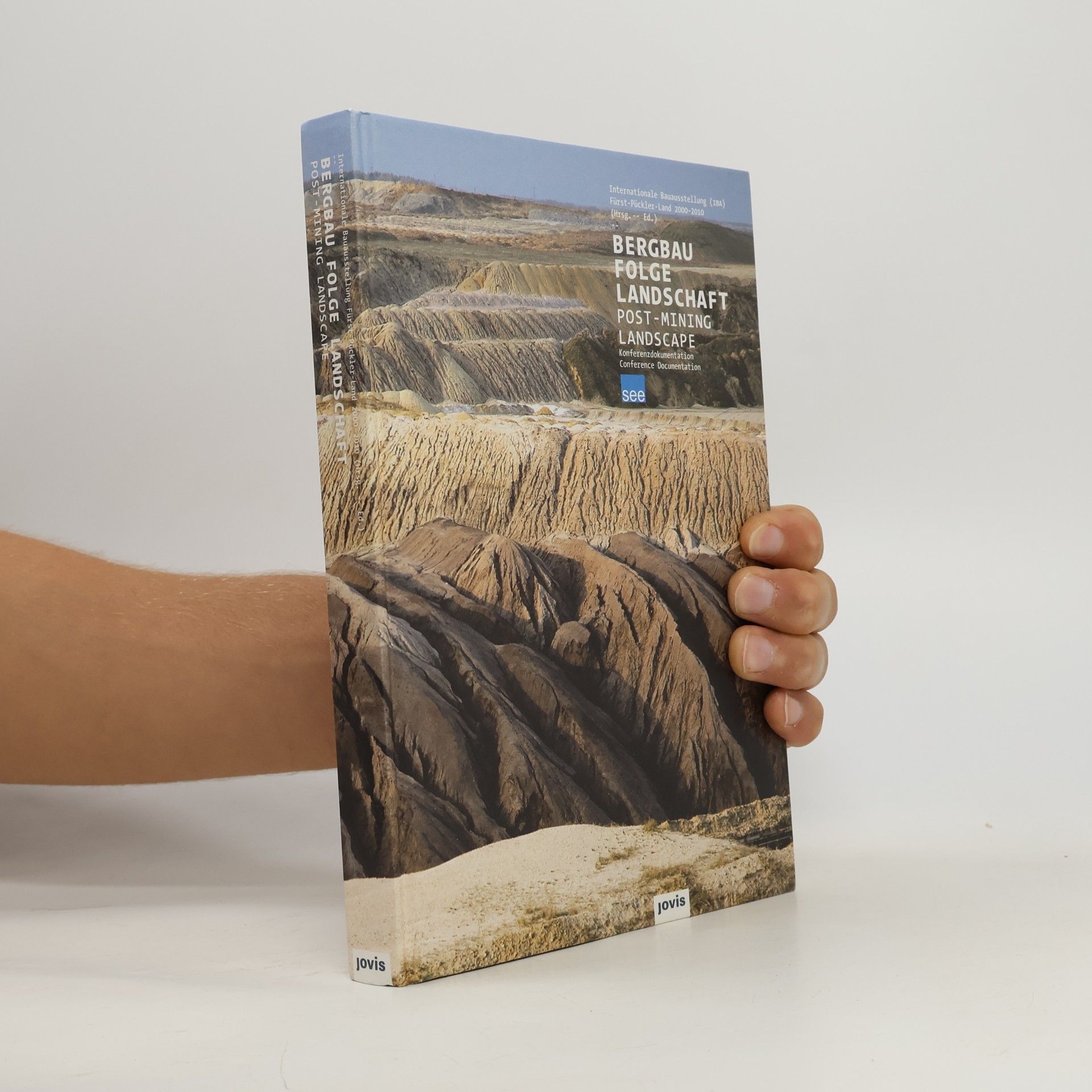 Oliver G. Hamm Internationale Bauausstellung (IBA) Fürst-Pückler-Land 2000-2010: Bergbau Folge Landschaft