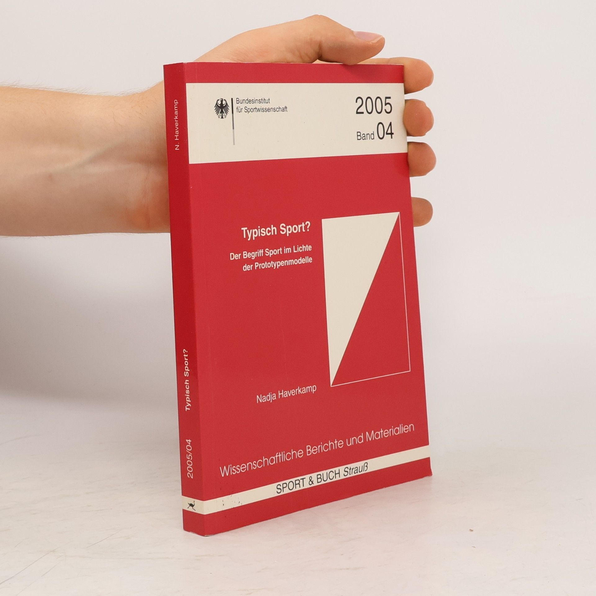 Nadja Haverkamp Wissenschaftliche Berichte und Materialien des Bundesinstituts für Sportwissenschaft - 2005/04: Typisch Sport?