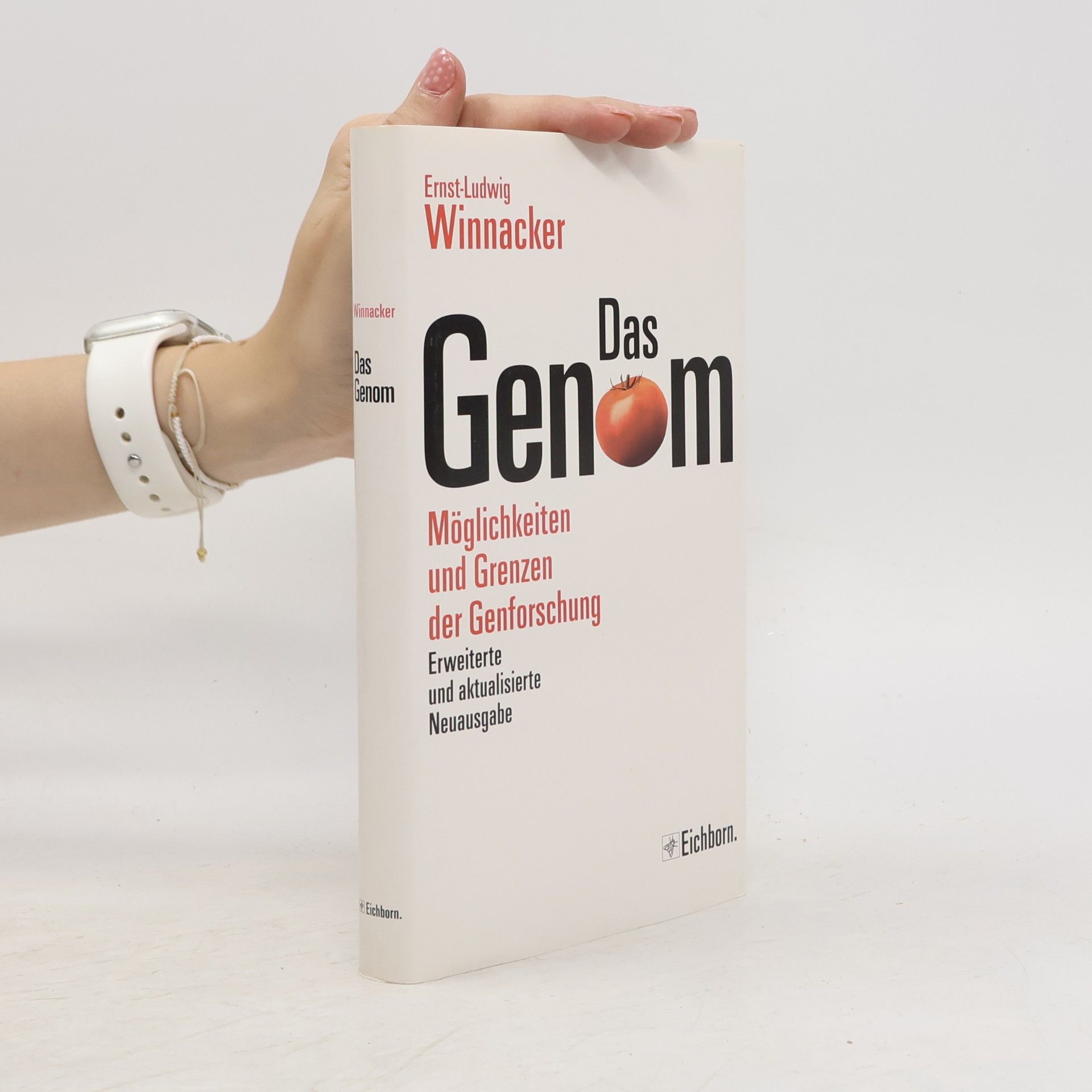 Das Genom. Möglichkeiten und Grenzen der Genforschung - Erweiterte und aktualisierte Neuausgabe