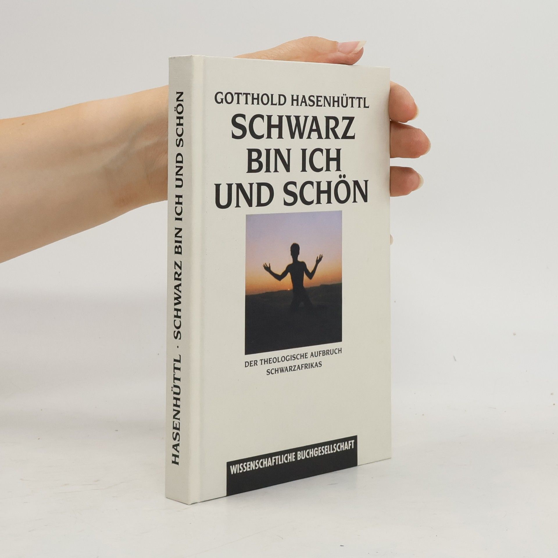 Gotthold Hasenhüttl Schwarz bin ich und schön