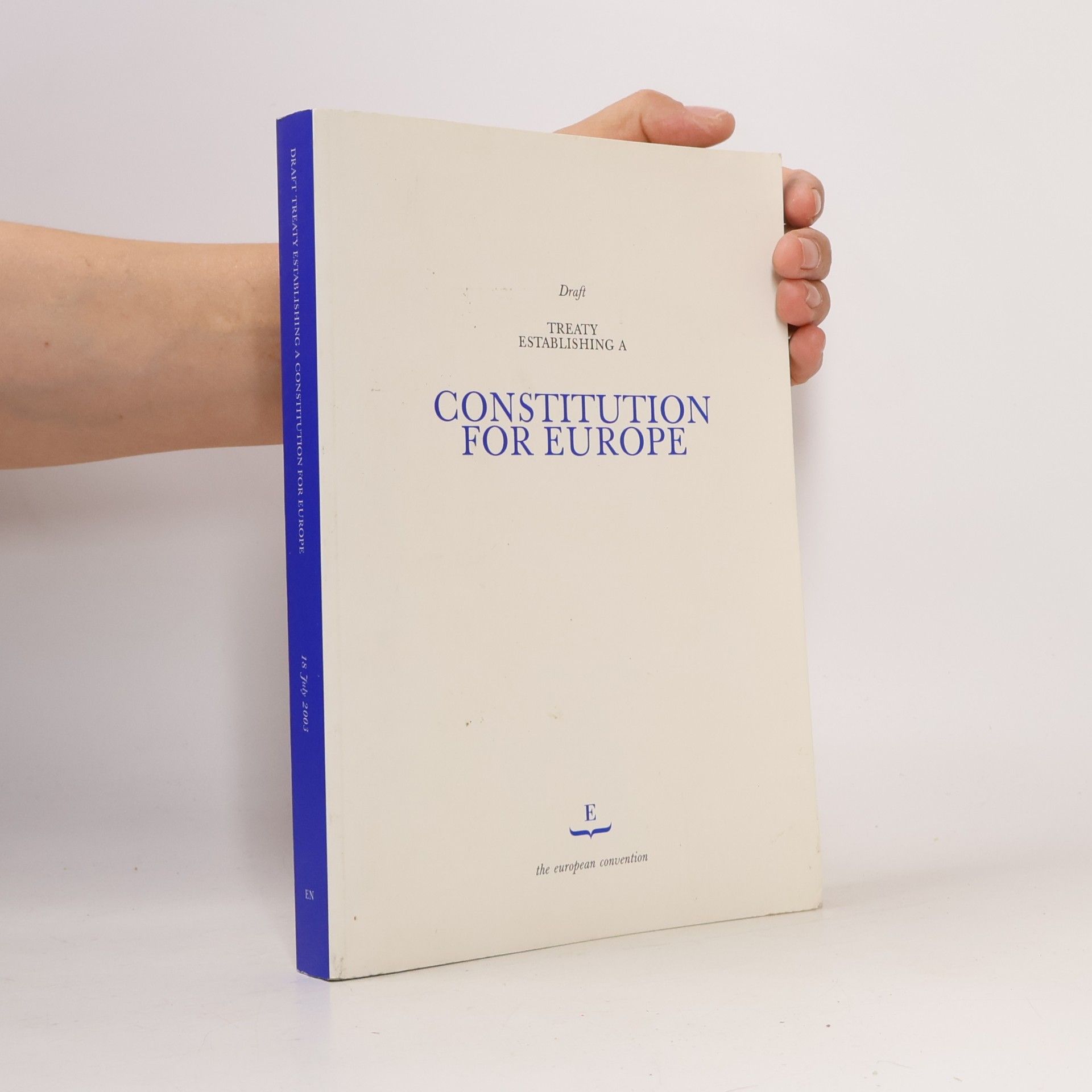 Kolektiv autorů Draft Treaty Establishing a Constitution for Europe
