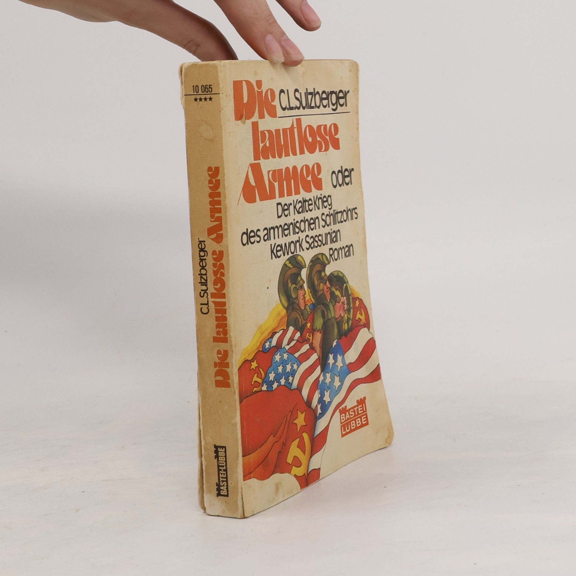 Die lautlose Armee oder der kalte Krieg des armenischen Schlitzohrs Kework Sassunian