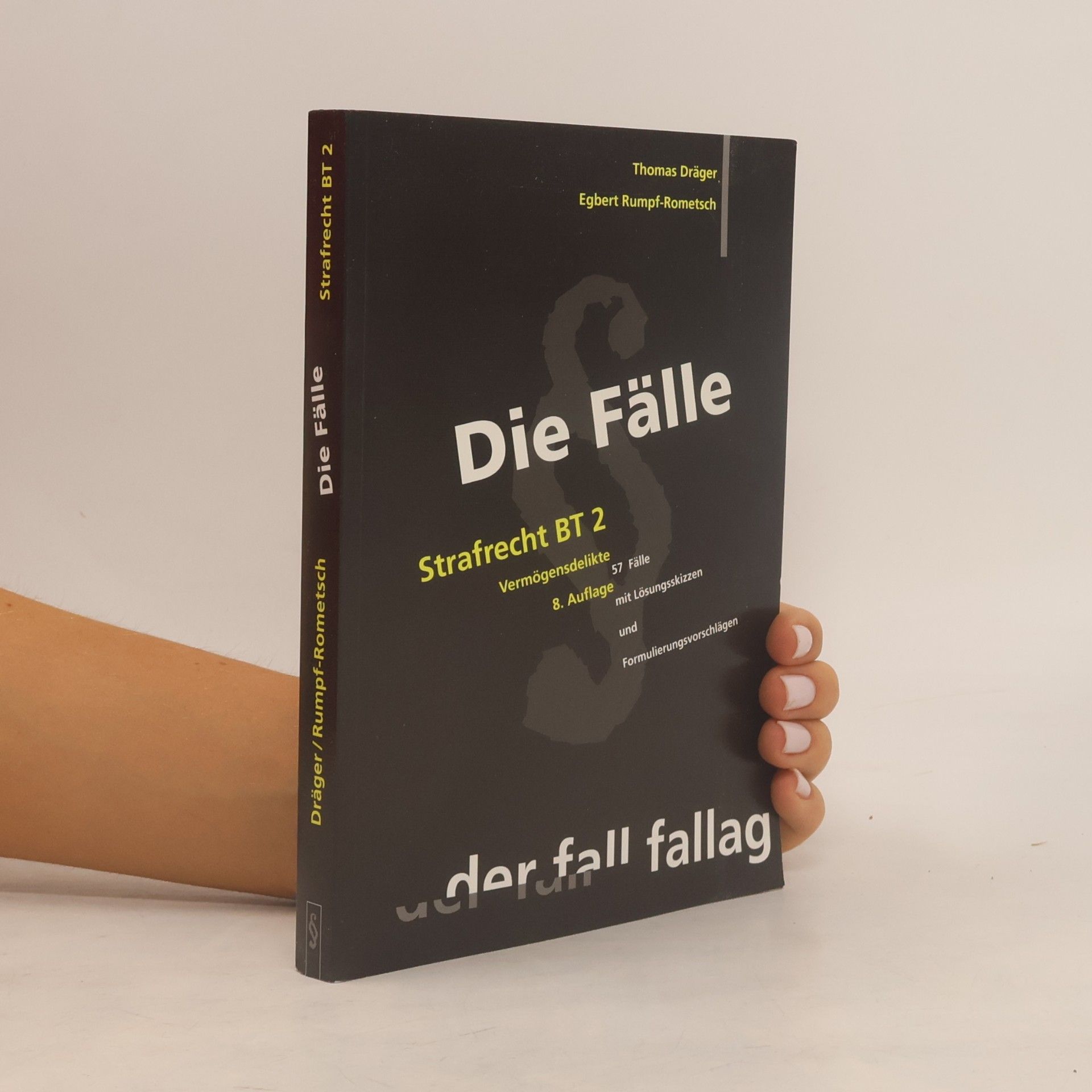 Die Fälle. Strafrecht BT 2. Vermögensdelikte