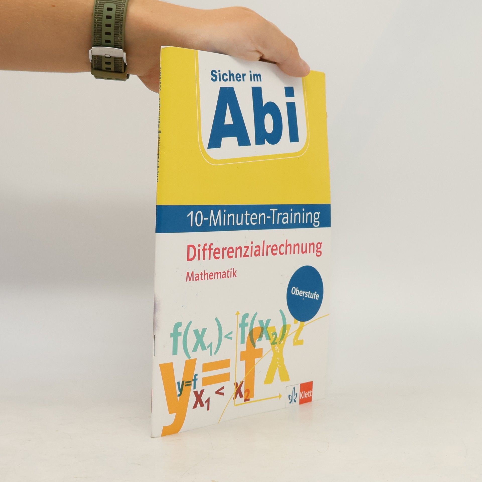 Autorenkollektiv Sicher im Abi 10-Minuten-Training Oberstufe Mathematik Differenzialrechnung
