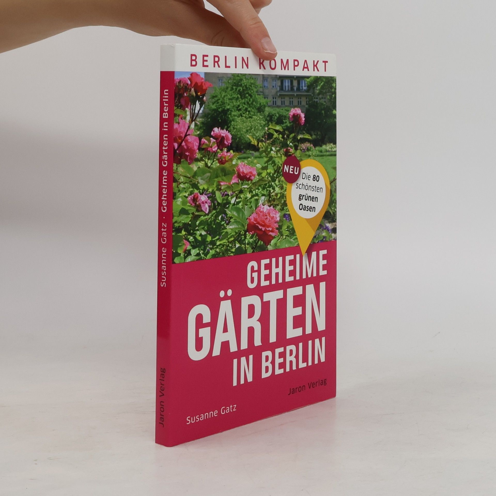 Susanne Gatz Geheime Gärten in Berlin