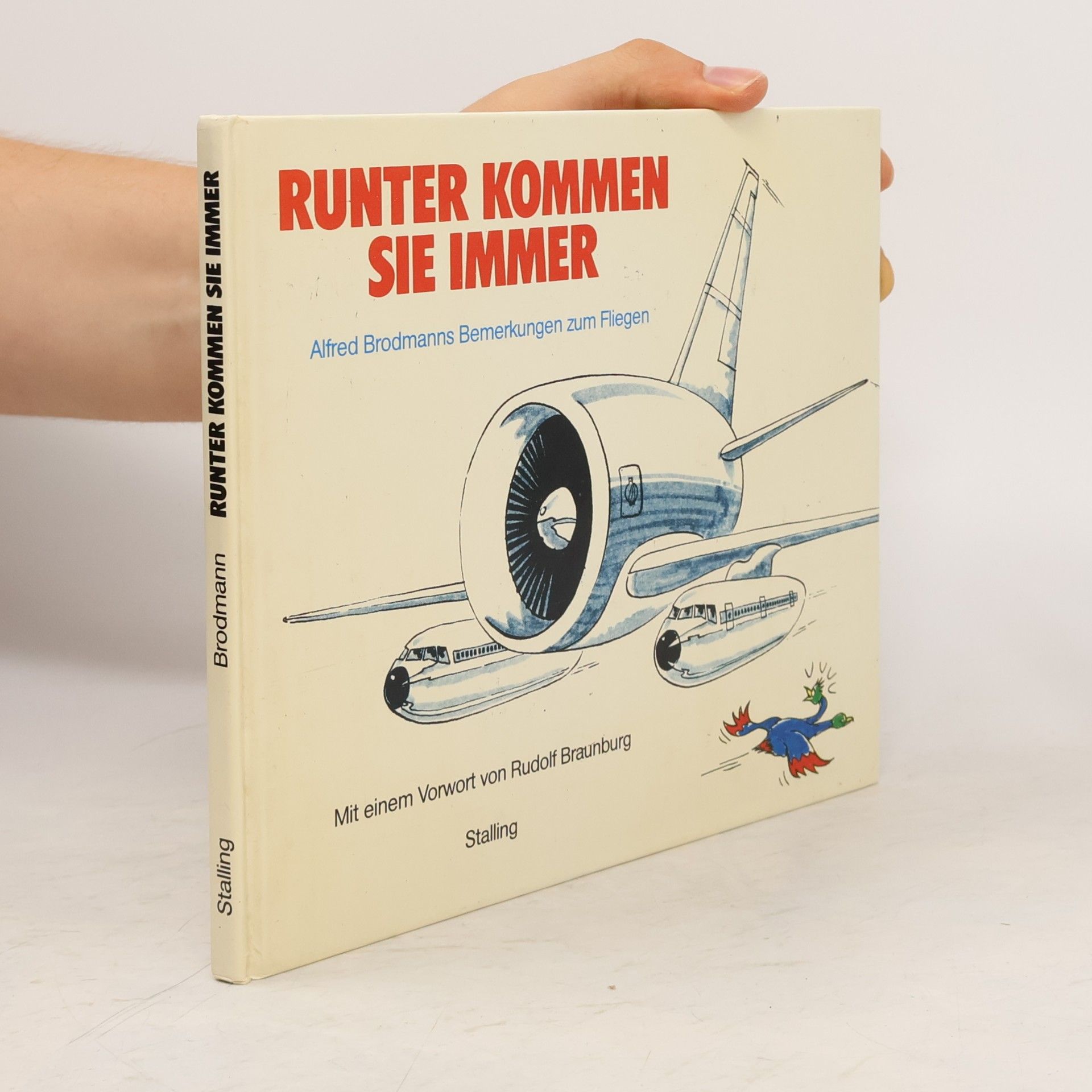 Alfred Brodmann Runter kommen sie immer