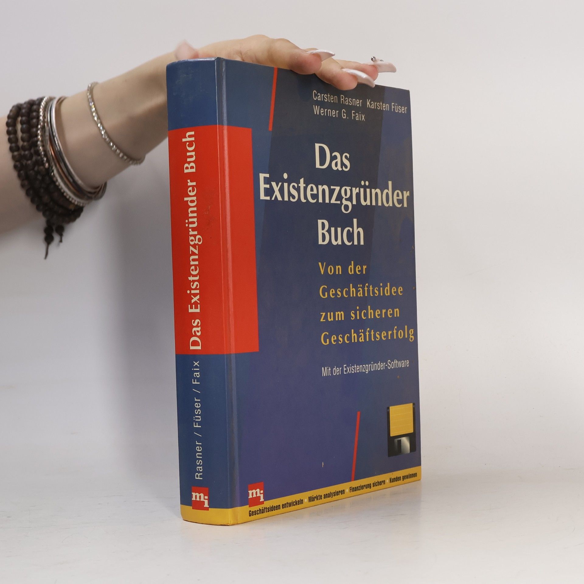 Das Existenzgründer-Buch. Von der Geschäftsidee zum sicheren Geschäftserfolg - Mit der Existenzgründer-Software