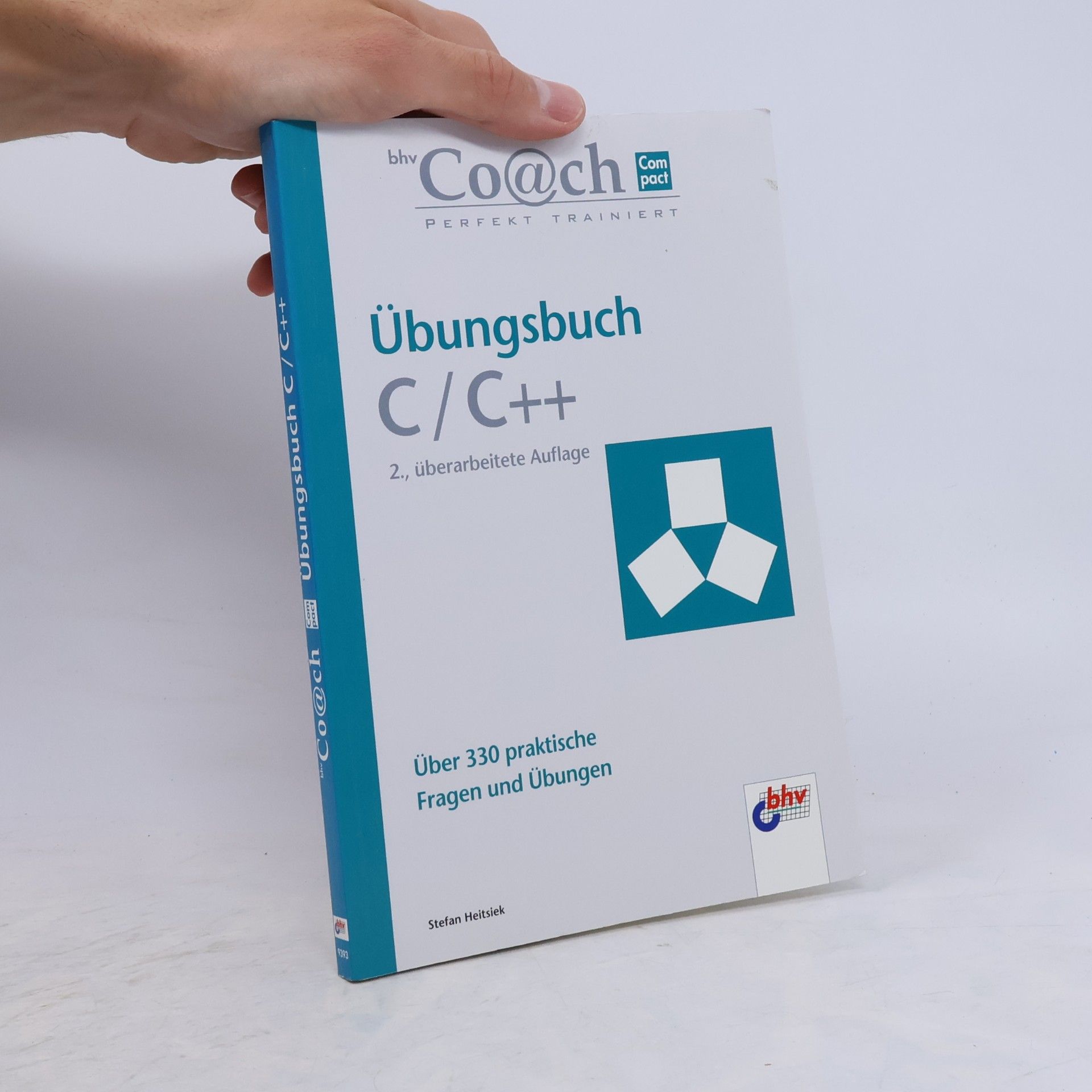 Stefan Heitsiek Der bhv-Coach Übungsbuch C/C++ - 2., überarbeitete Auflage
