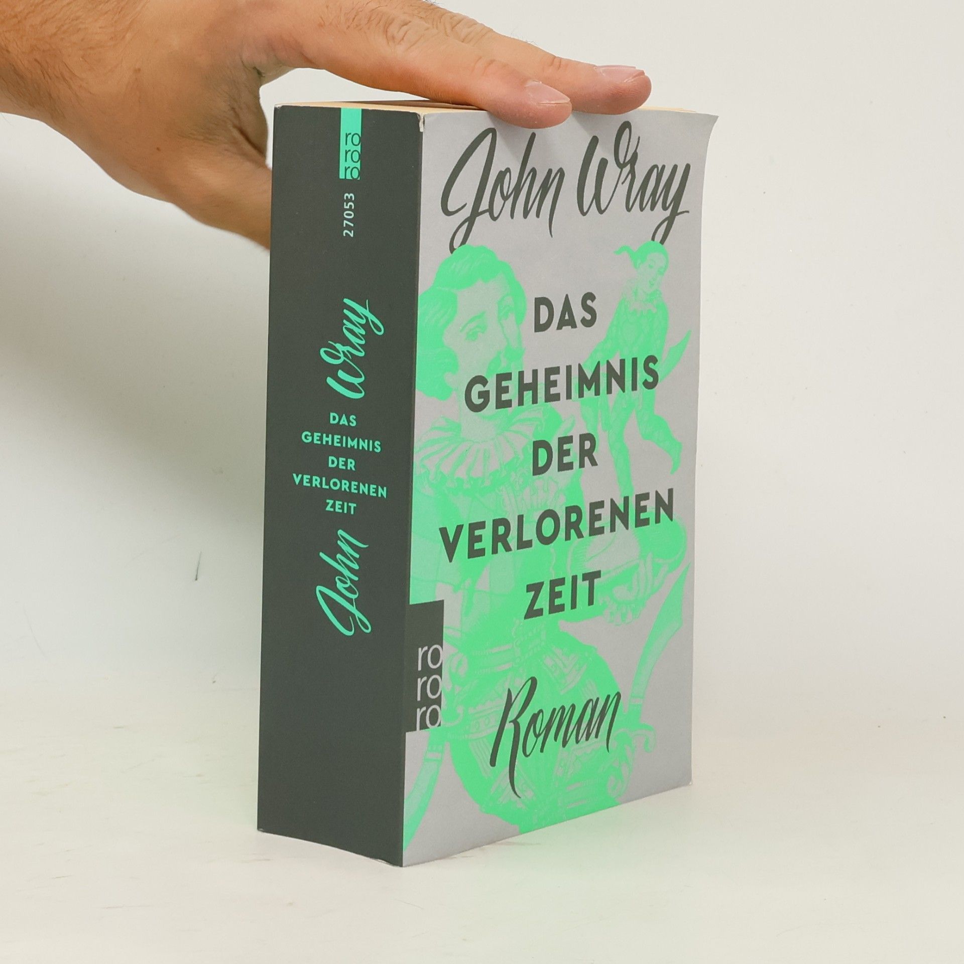John Wray Das Geheimnis der verlorenen Zeit