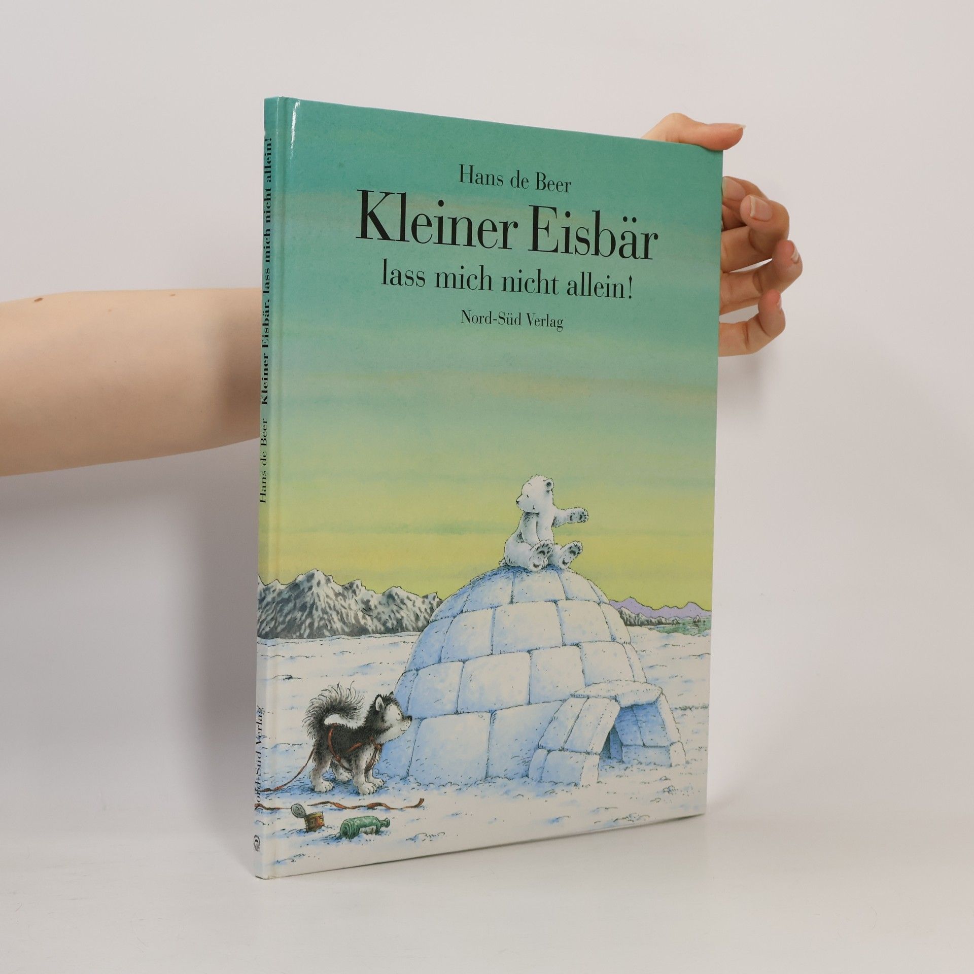 Hans de Beer Kleiner Eisbär, lass mich nicht allein!