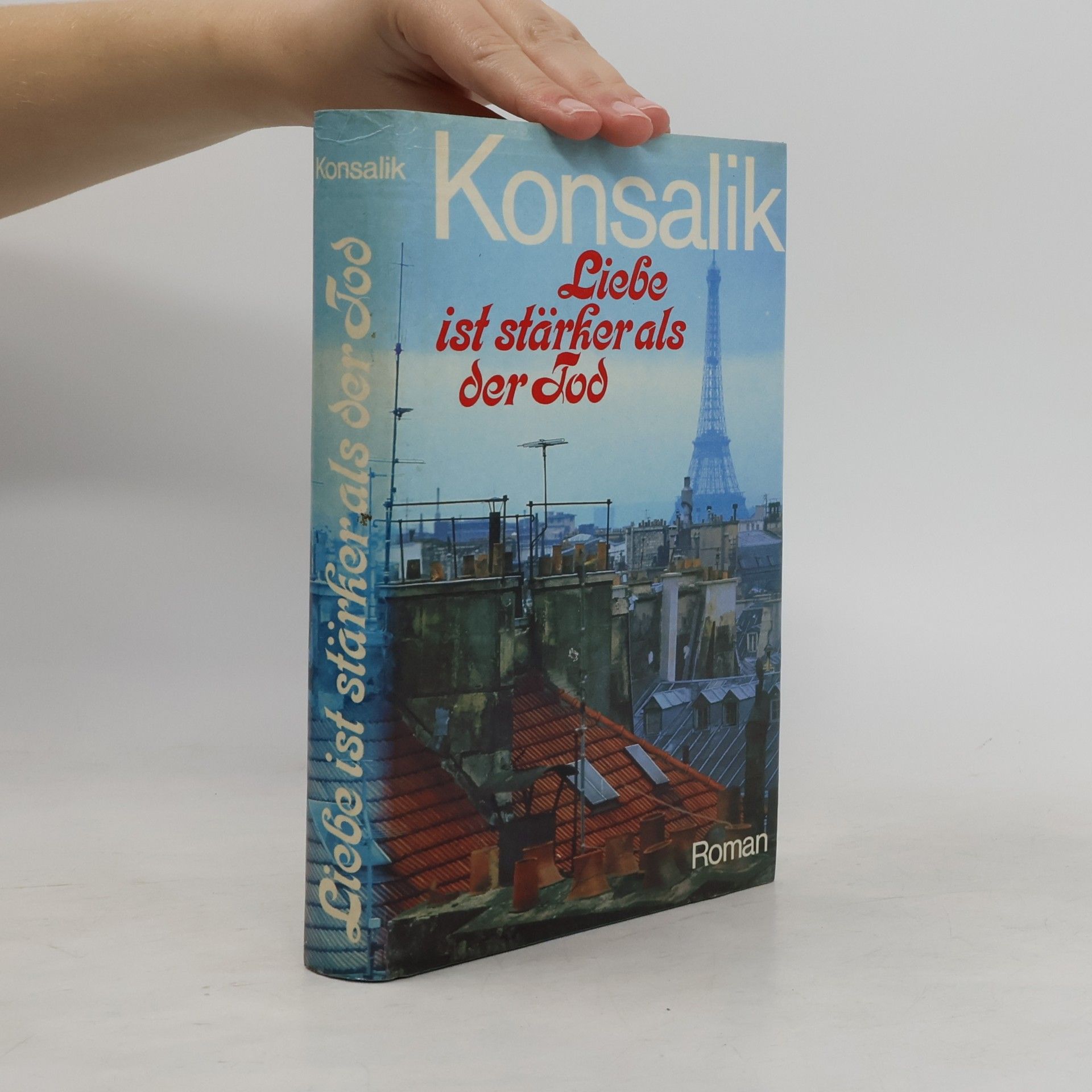 Heinz Günther Konsalik Die Liebe ist stärker als der Tod