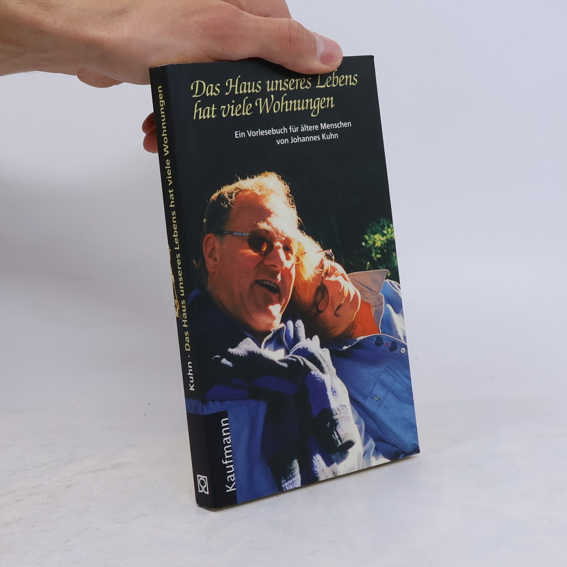 Johannes Kuhn Das Haus unseres Lebens hat viele Wohnungen