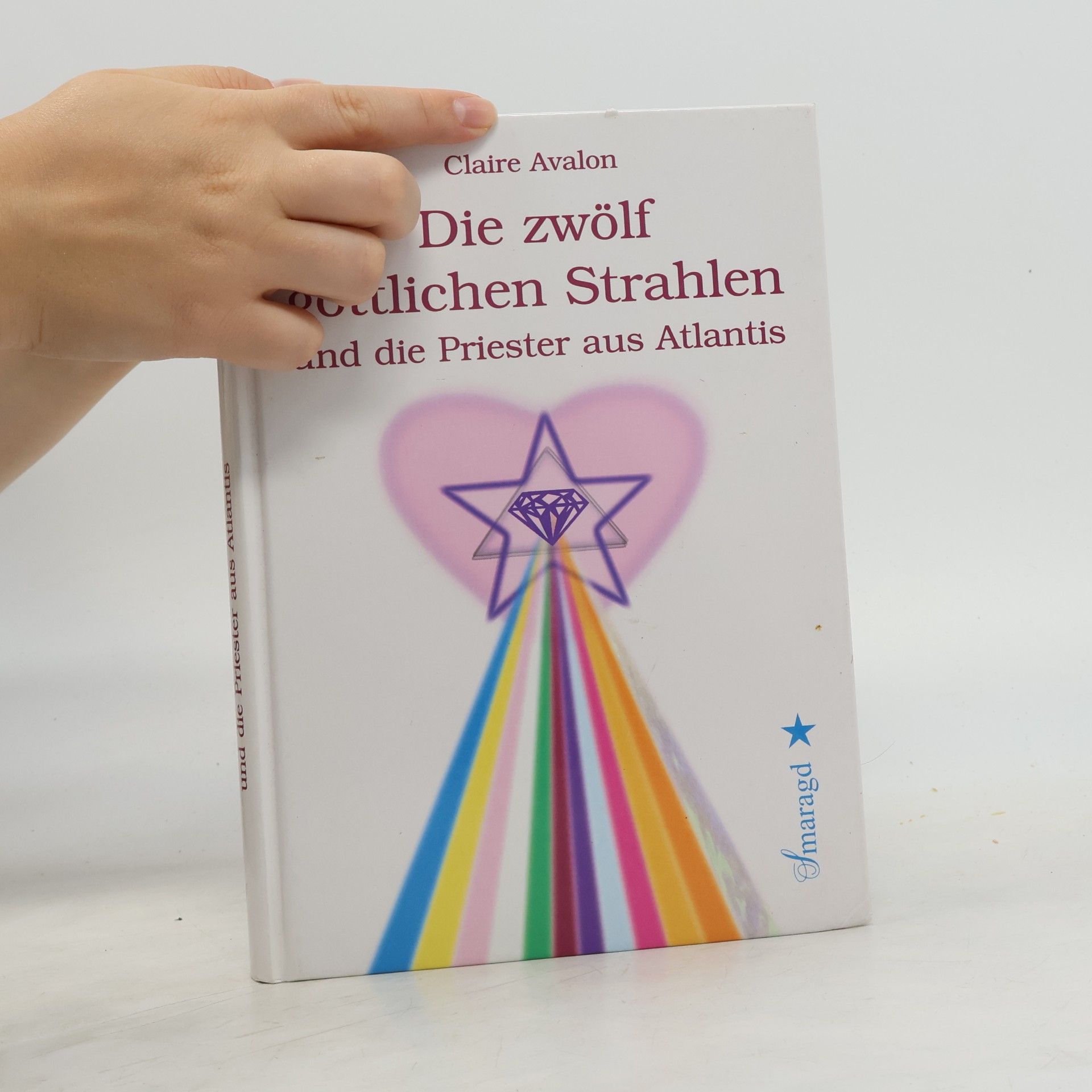 Claire Avalon Die zwölf göttlichen Strahlen und die Priester aus Atlantis