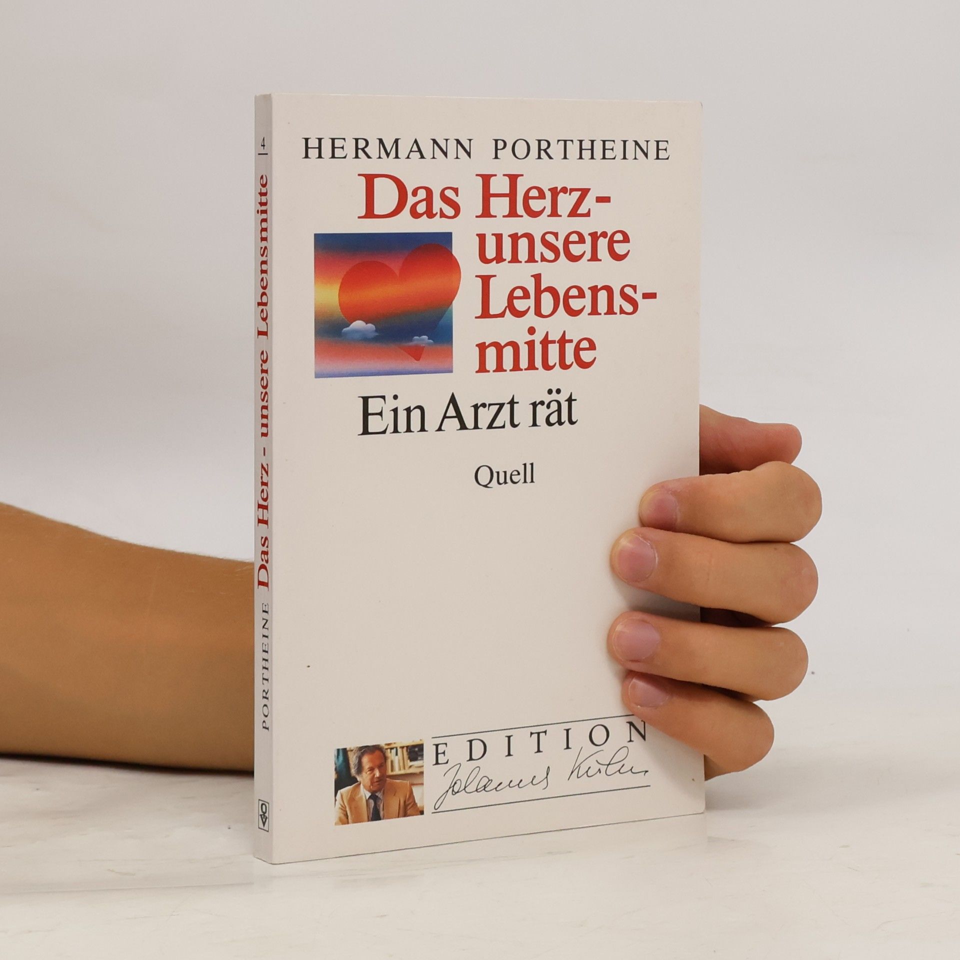 Hermann Portheine Das Herz - unsere Lebensmitte