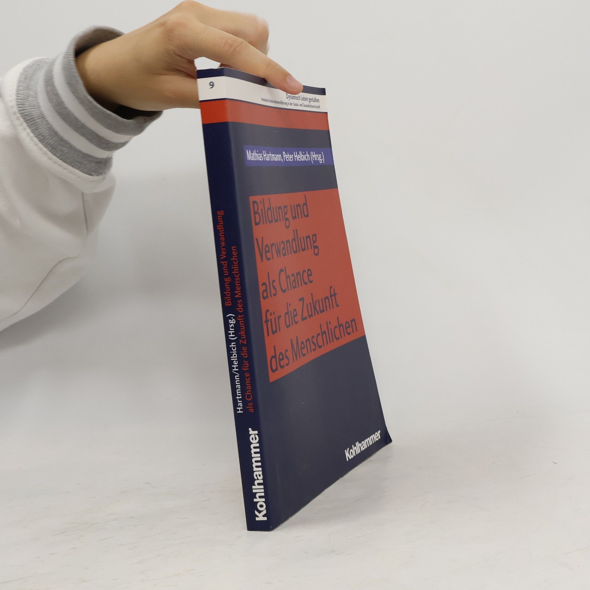 Dynamisch Leben gestalten - 9: Bildung und Verwandlung als Chance für die Zukunft des Menschlichen