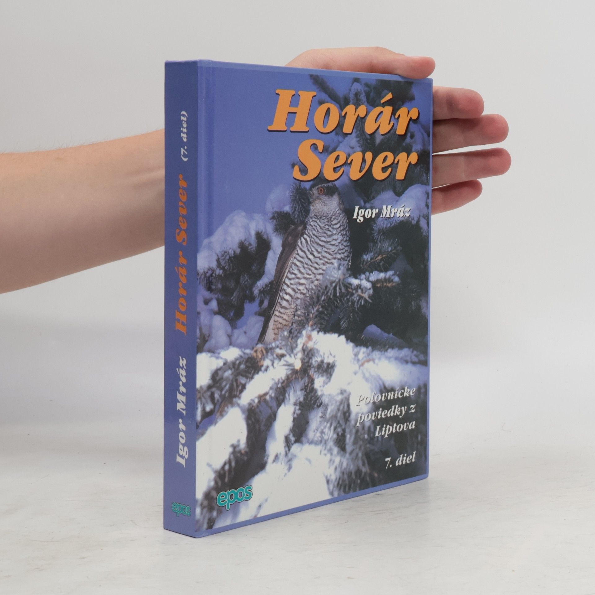 Horár Sever - Poľovnícke poviedky z Liptova (7.diel) Z kosodrevia, Poľovačky pod Kráľovou Hoľou