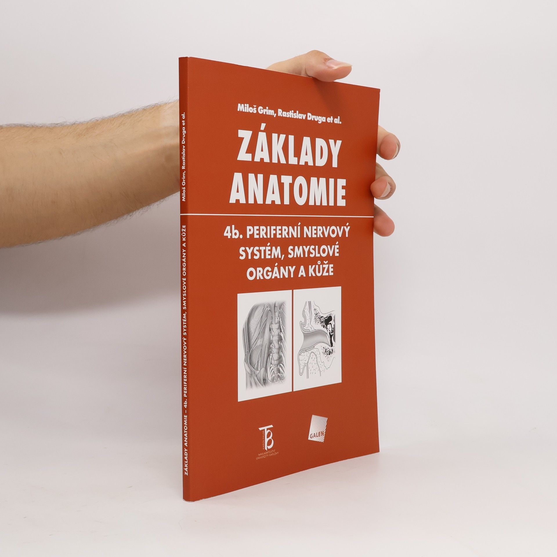 Miloš Grim Základy anatomie. 4b., Periferní nervový systém, smyslové orgány a kůže