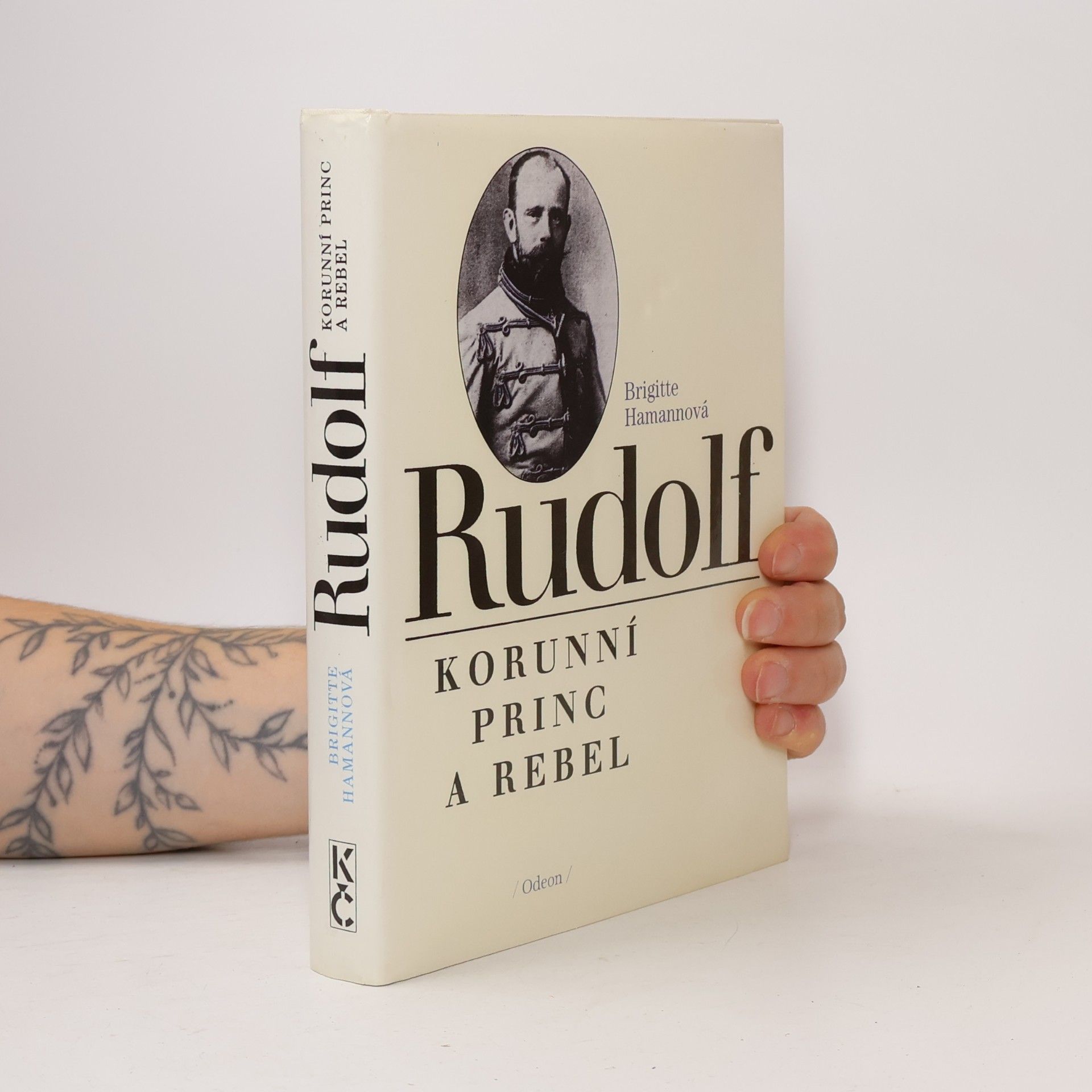 Brigitte Hamannová Rudolf. Korunní princ a rebel