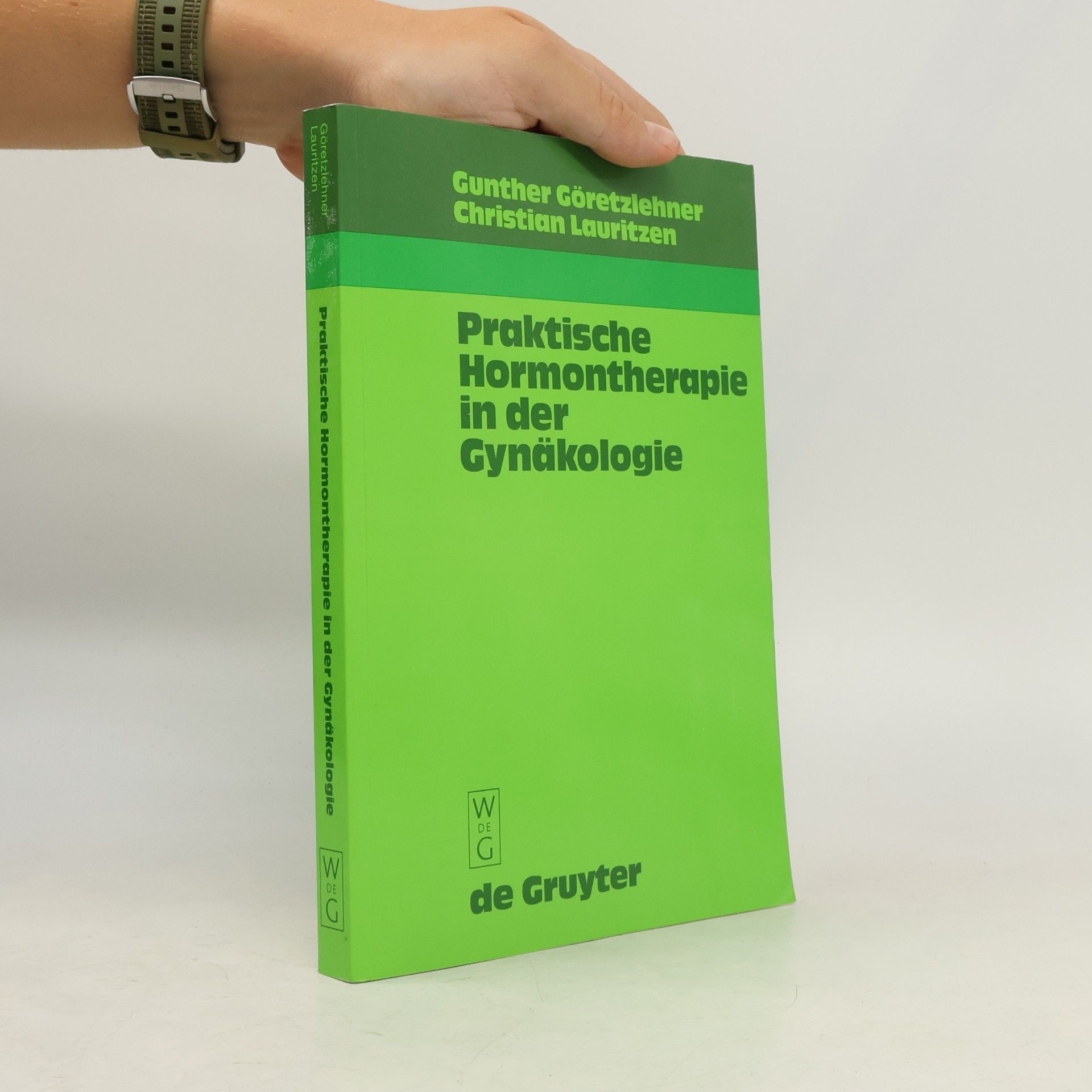 Gunther Göretzlehner Praktische Hormontherapie in der Gynakologie