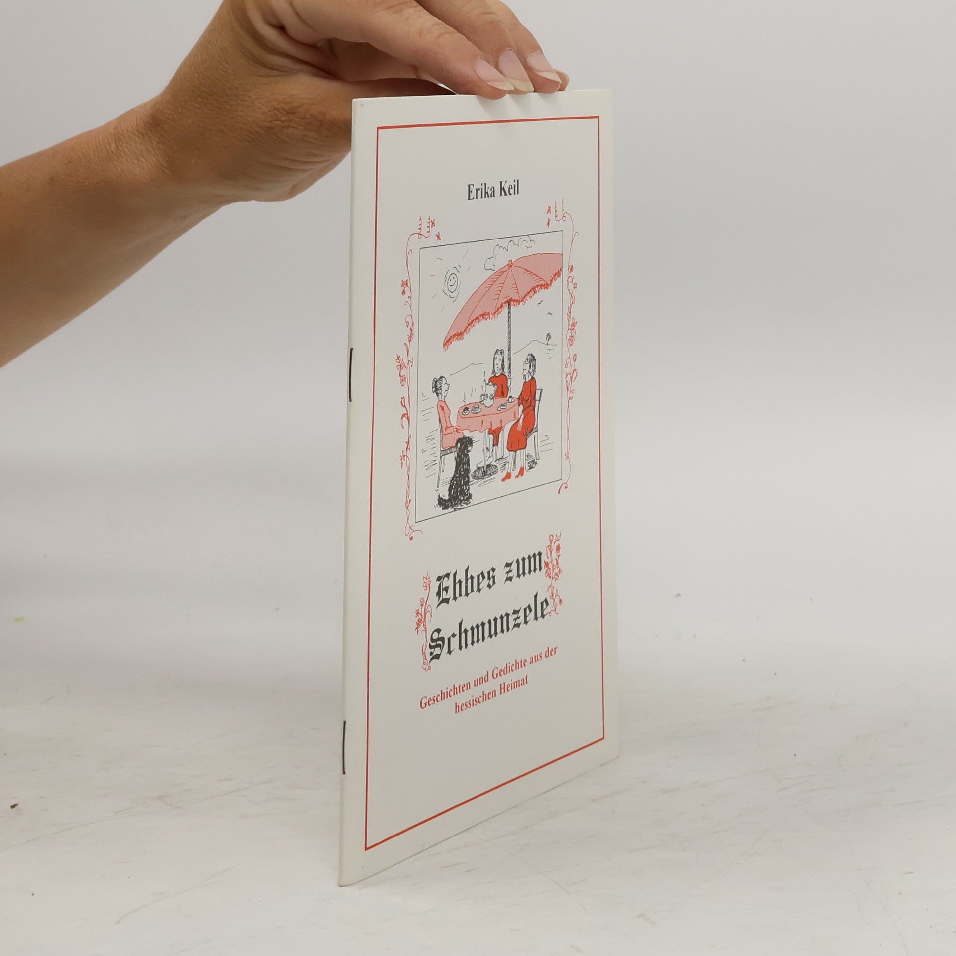 Ebbes zum Schmunzele. Gereimtes und Ungereimtes