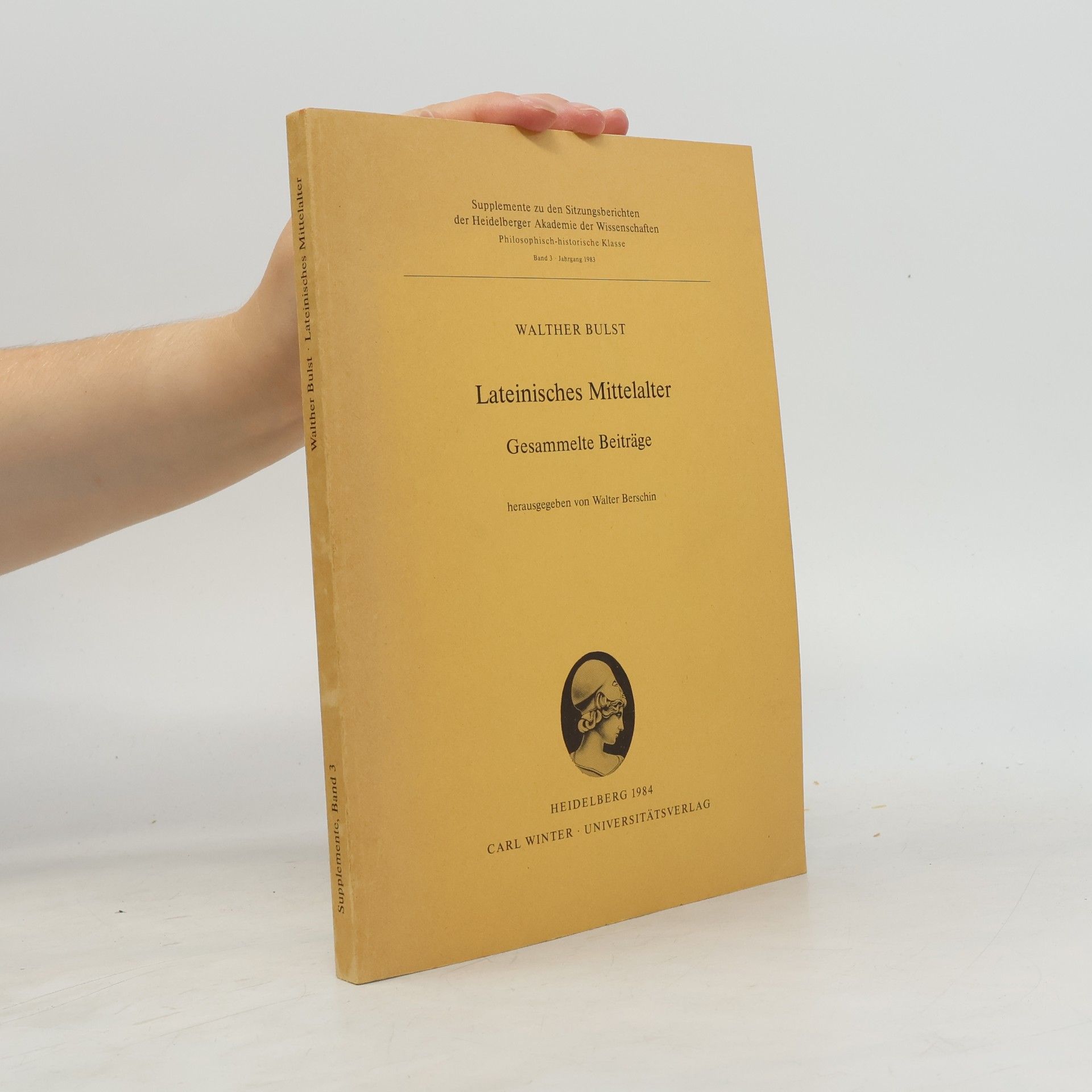 Supplemente zu den Sitzungsberichten der Heidelberger Akademie der Wissenschaften, Philosophisch-Historische Klasse - 3: Lateinisches Mittelalter