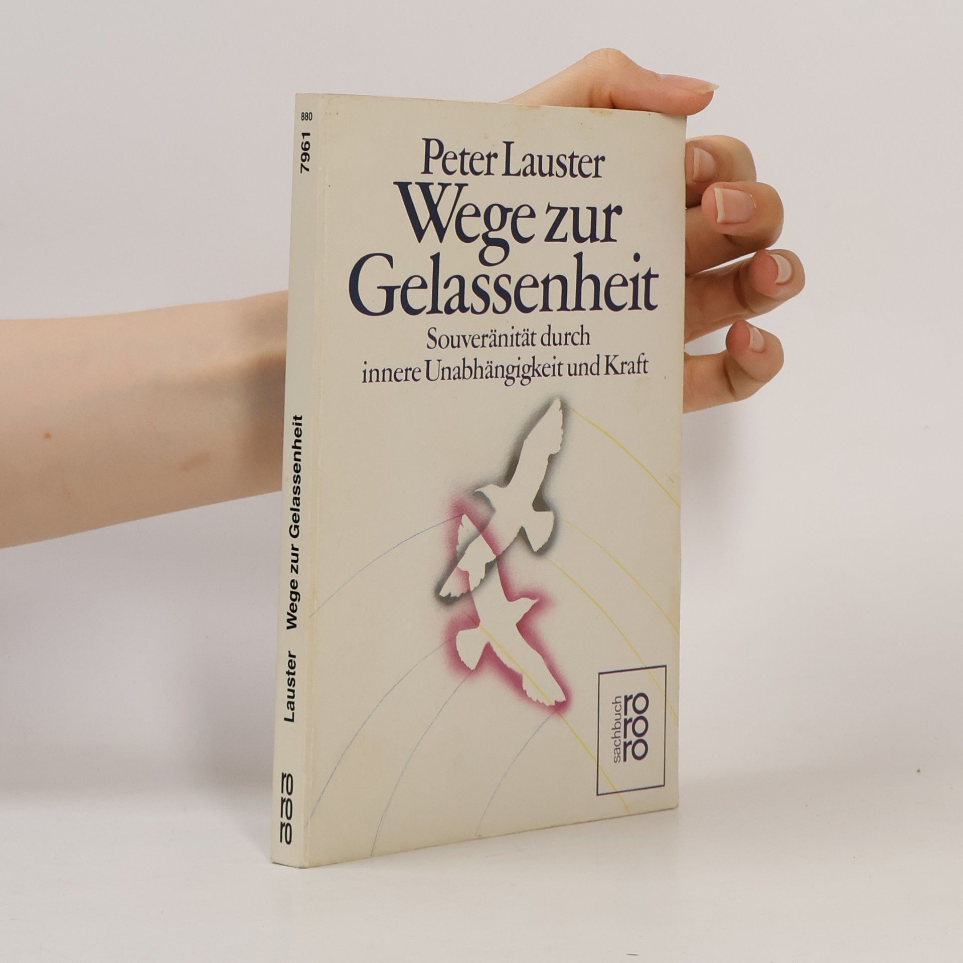 Peter Lauster Wege zur Gelassenheit