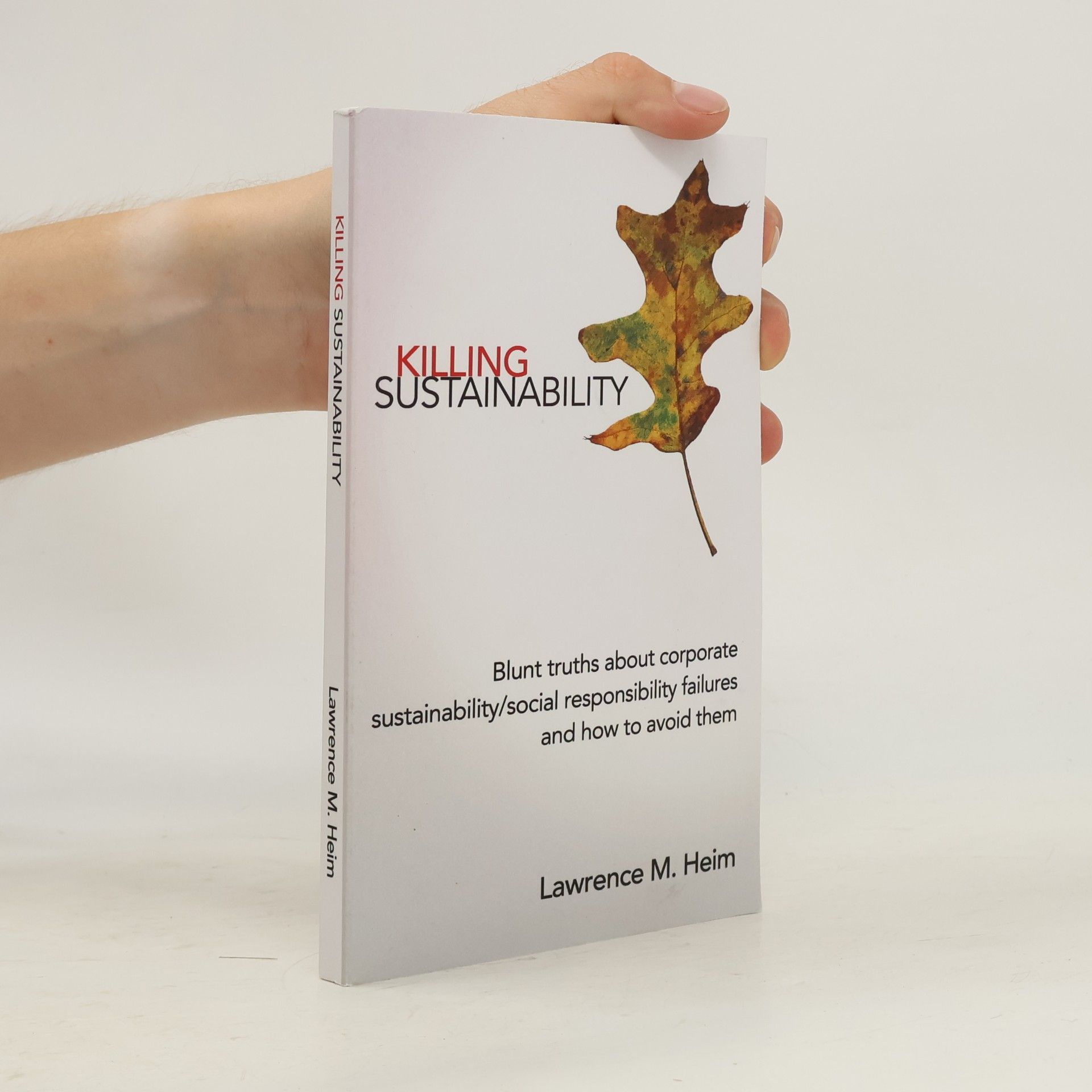 Lawrence M. Heim Killing Sustainability