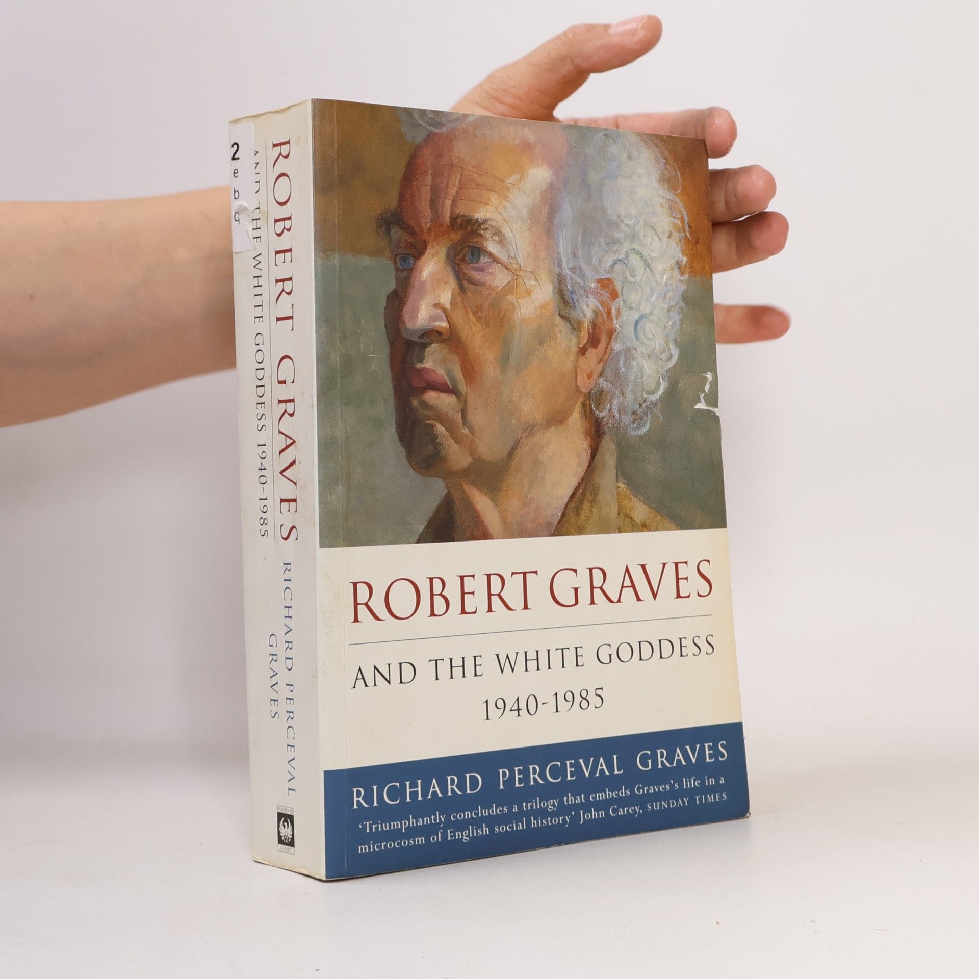 Richard Perceval Graves Robert Graves and the White Goddess