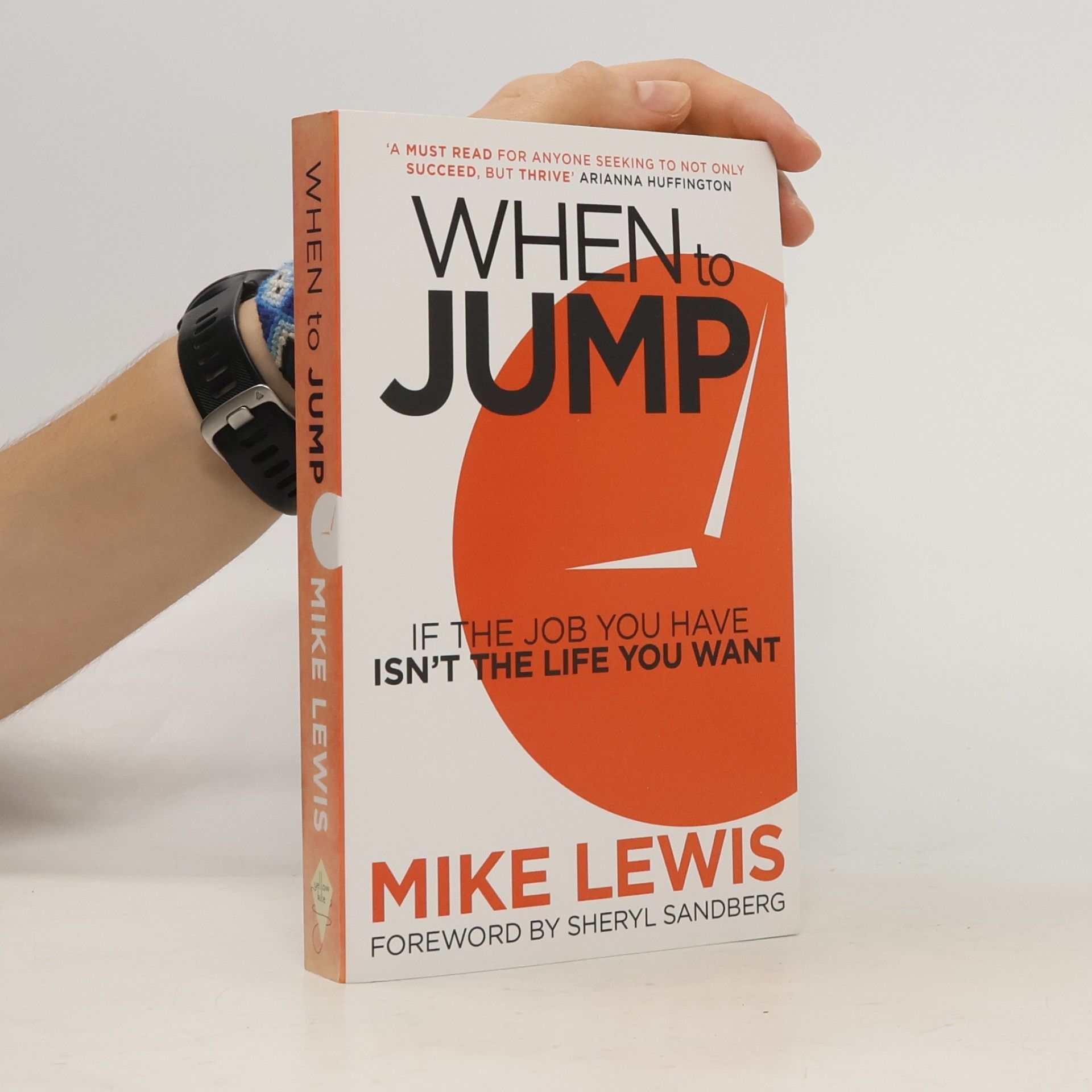 Mike Michael C. Lewis When to jump : if the job you have isn't the life you want