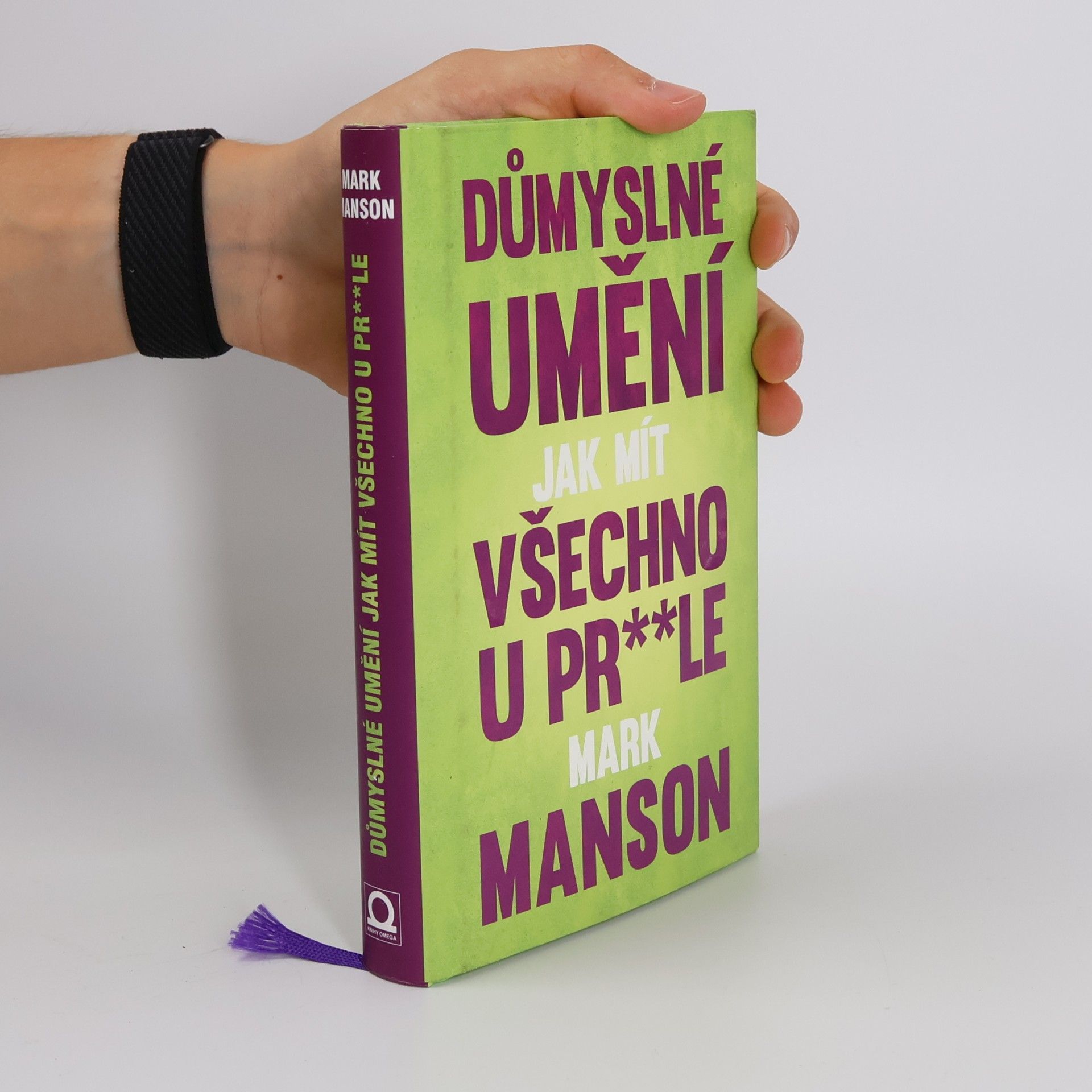 Mark Manson Důmyslné umění, jak mít všechno u pr**le