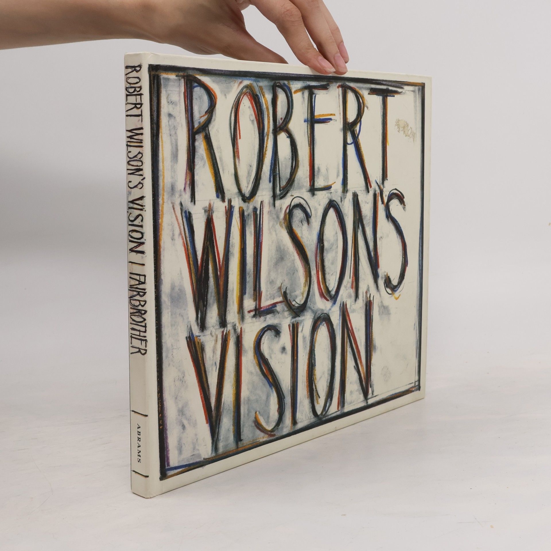 Robert Wilson  Robert Wilson's Vision