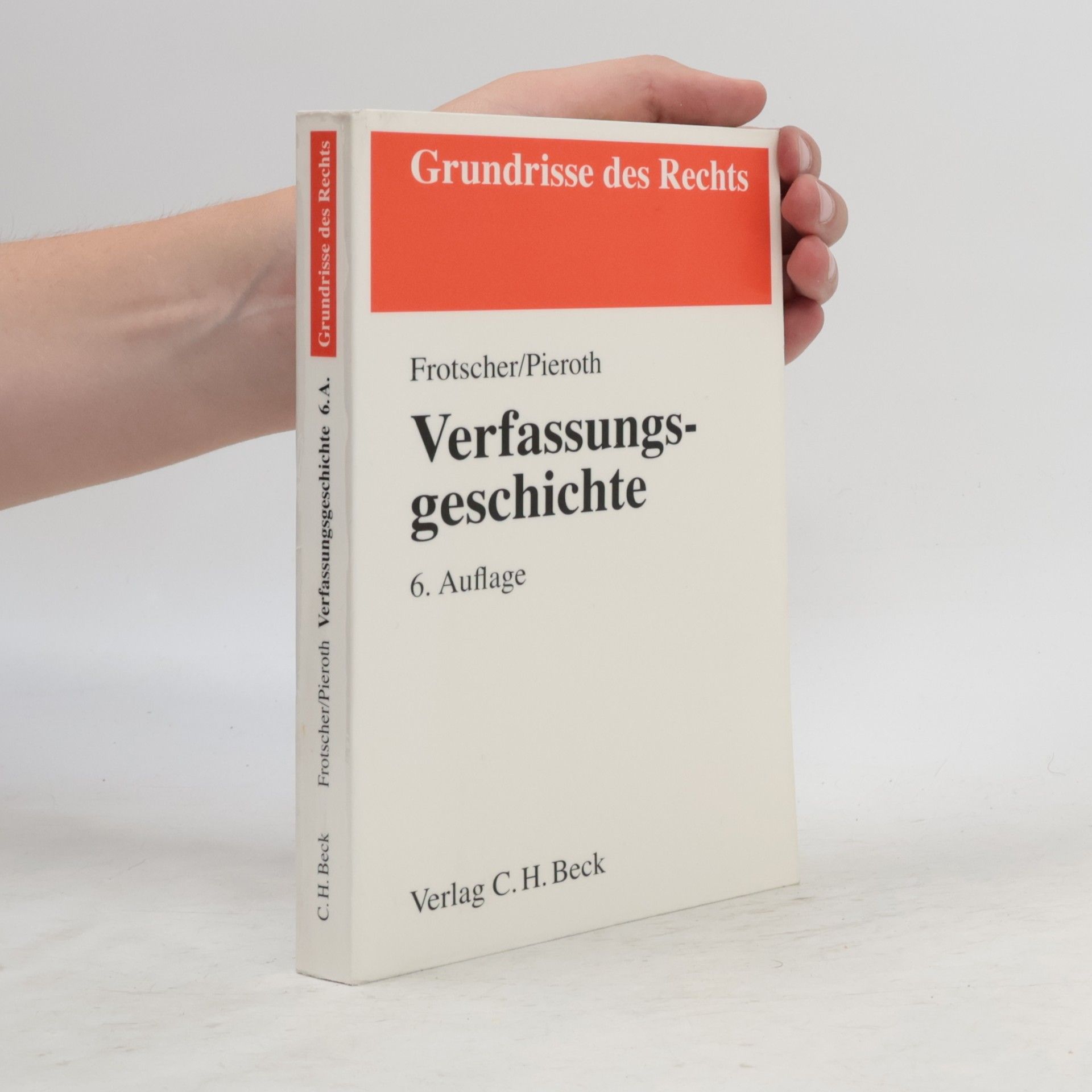 Bodo Pieroth Grundrisse des Rechts: Verfassungsgeschichte - 6. Auflage