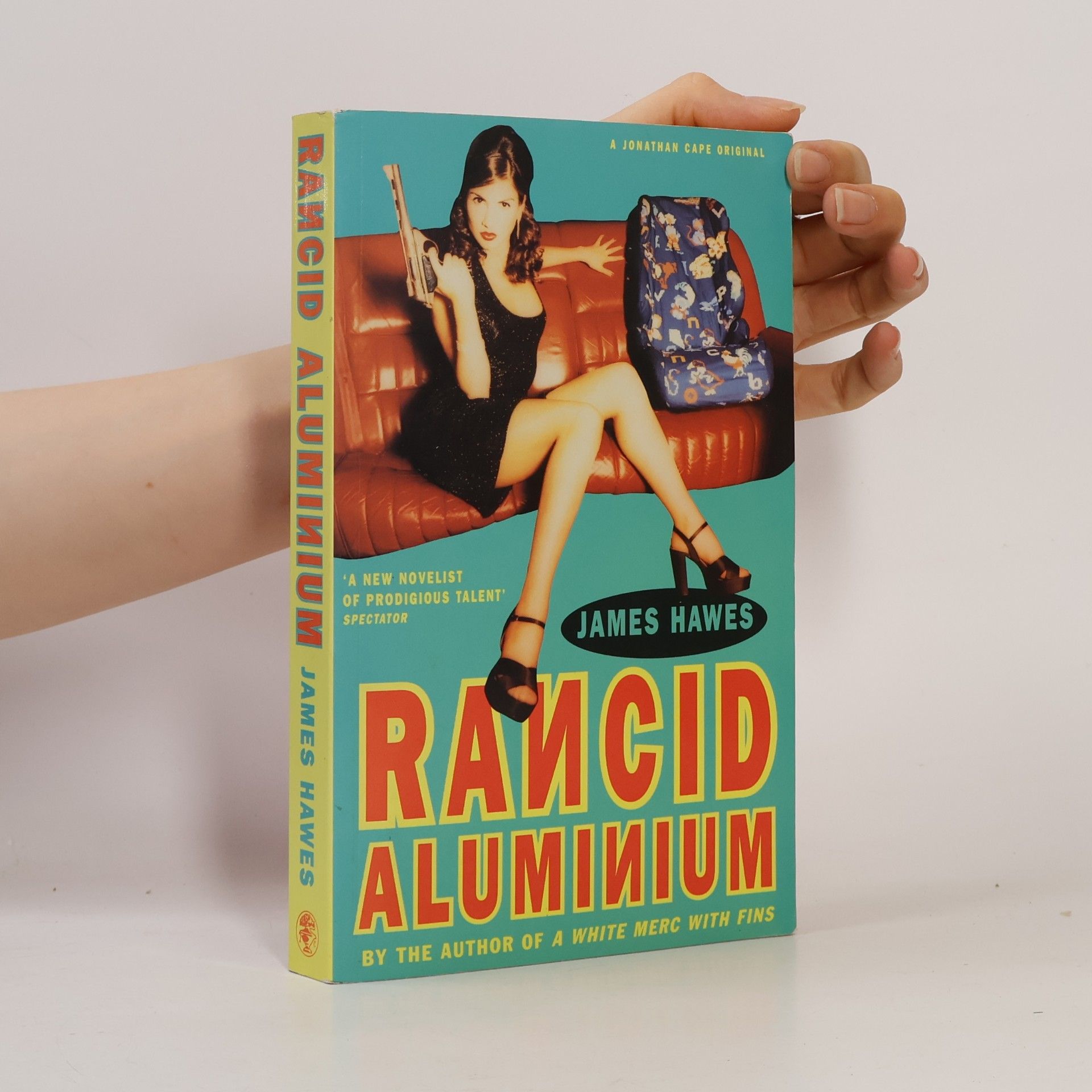 James Hawes A Jonathan Cape Original: Rancid Aluminum