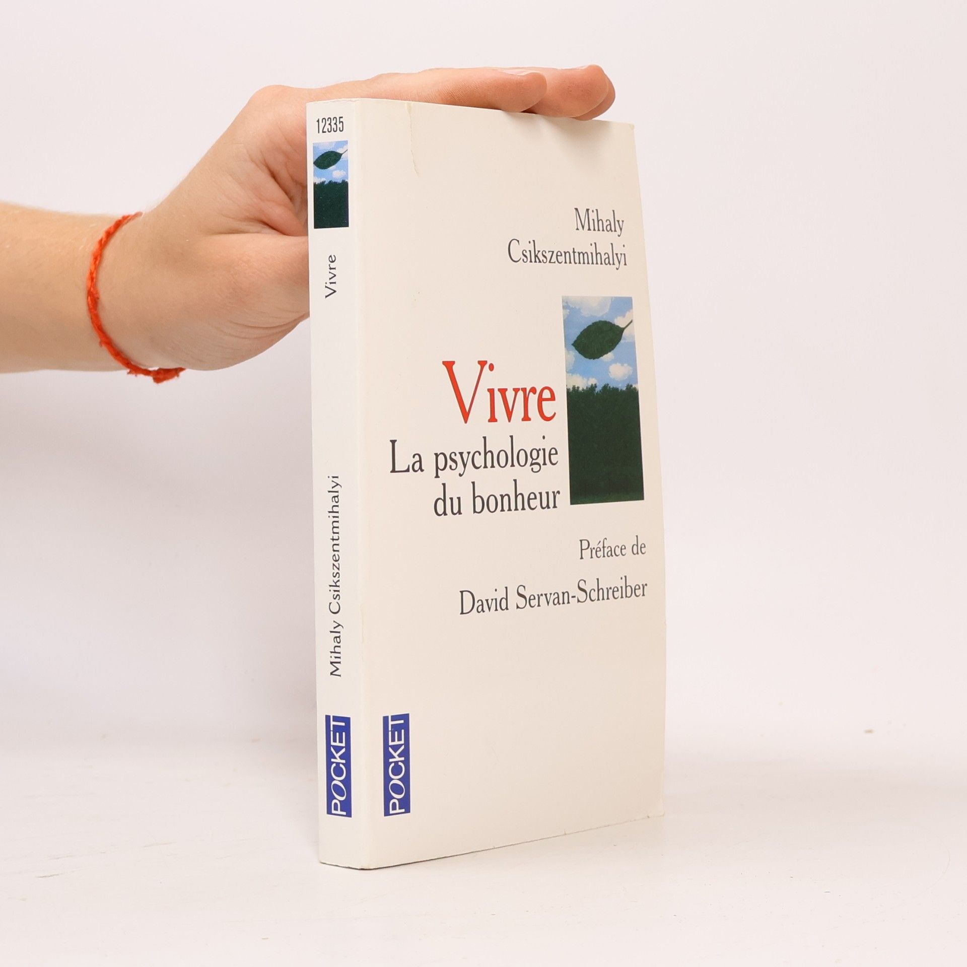 Mihaly Csikszentmihalyi Vivre: La psychologie du bonheur