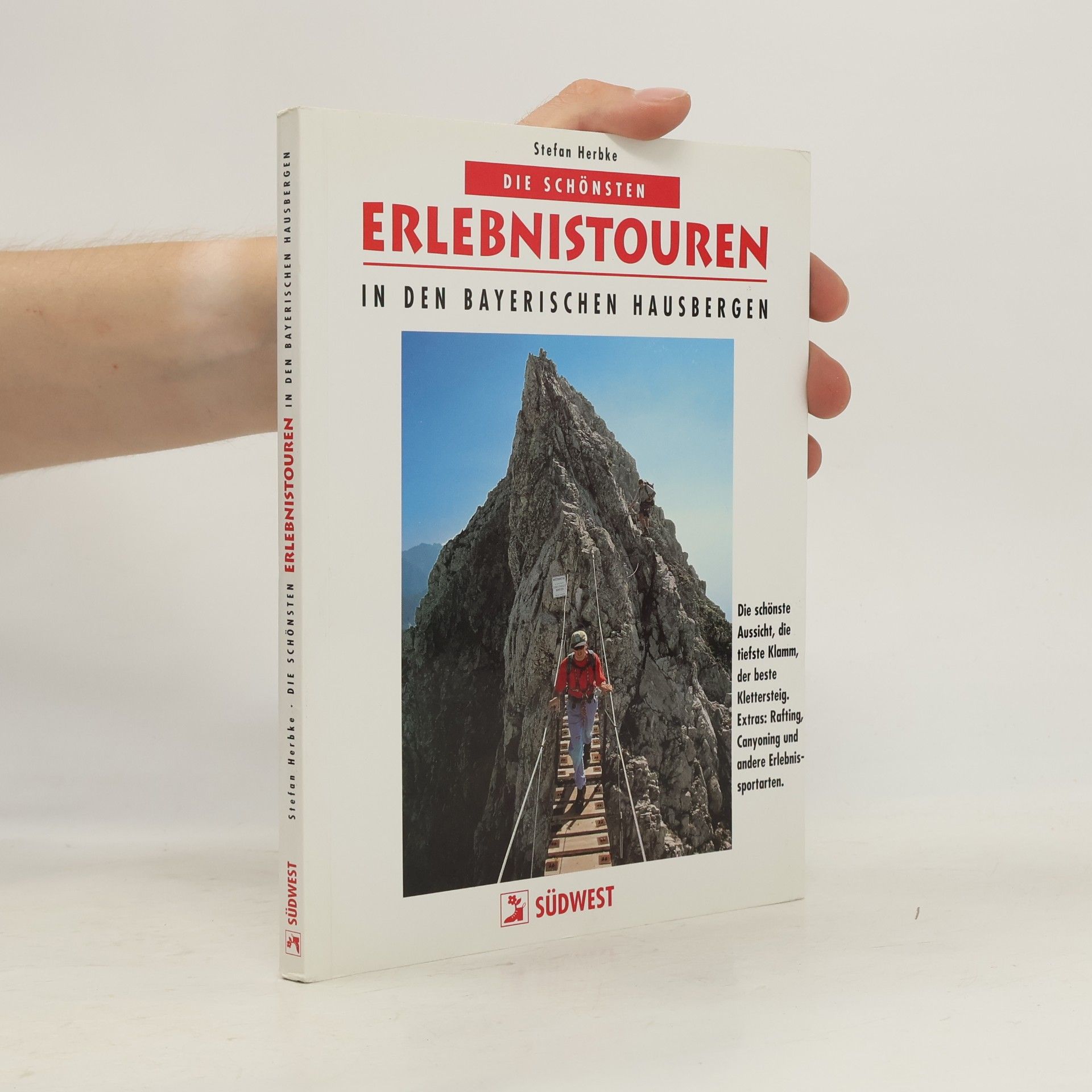 Stefan Herbke Die schönsten Erlebnistouren in den bayerischen Hausbergen
