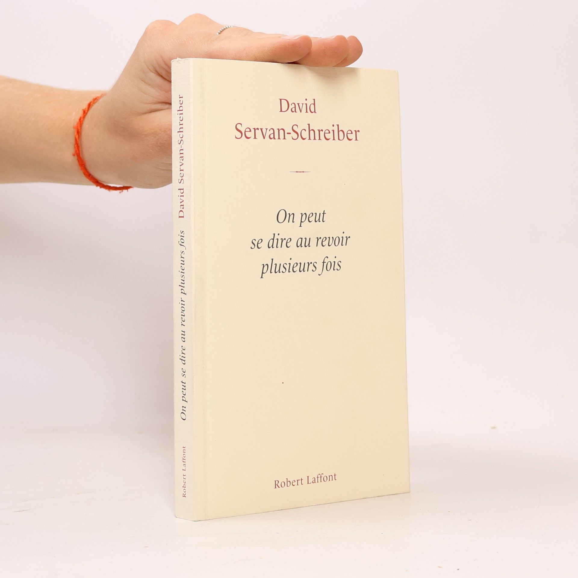 David Servan Schreiber On peut se dire au revoir plusieurs fois