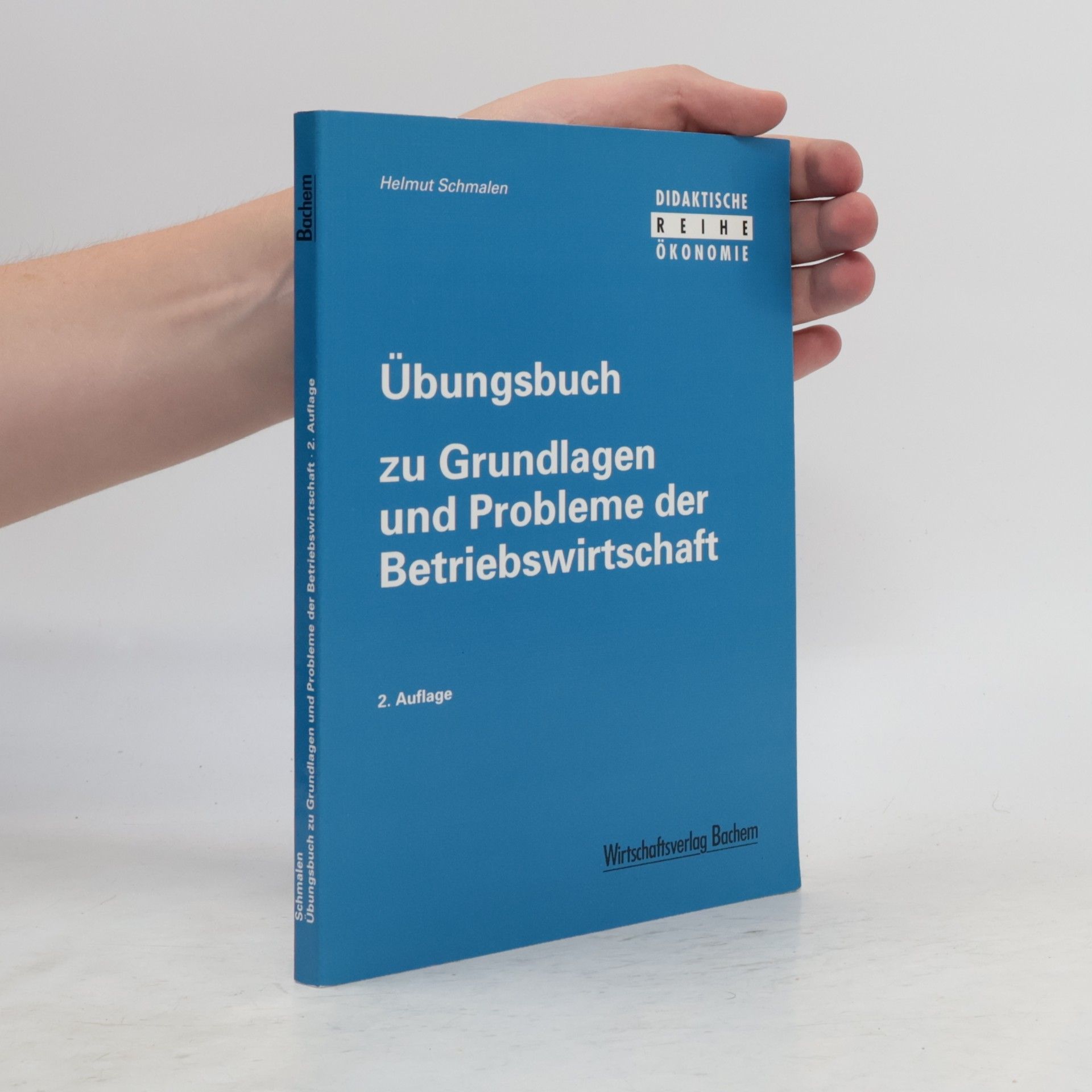 Helmut Schmalen Übungsbuch zu Grundlagen und Probleme der Betriebswirtschaft
