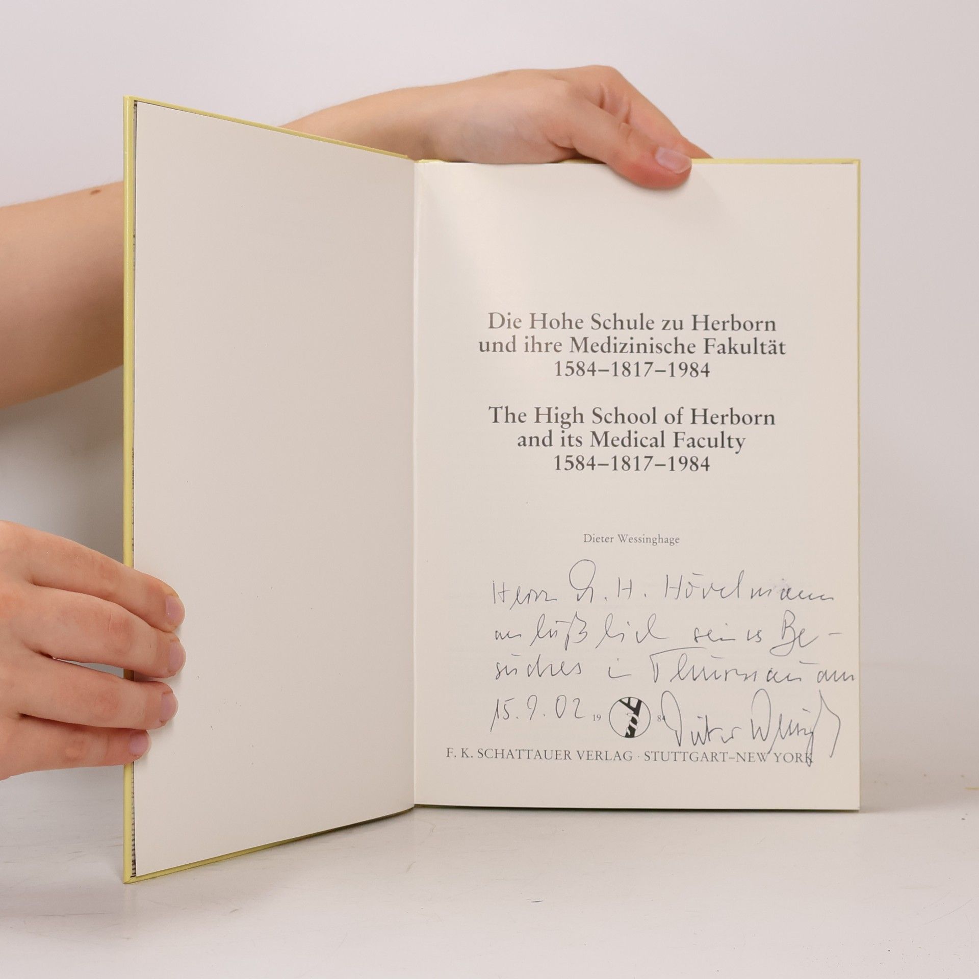 Dieter Wessinghage Die Hohe Schule zu Herborn und ihre Medizinische Fakultät, 1584-1817-1984