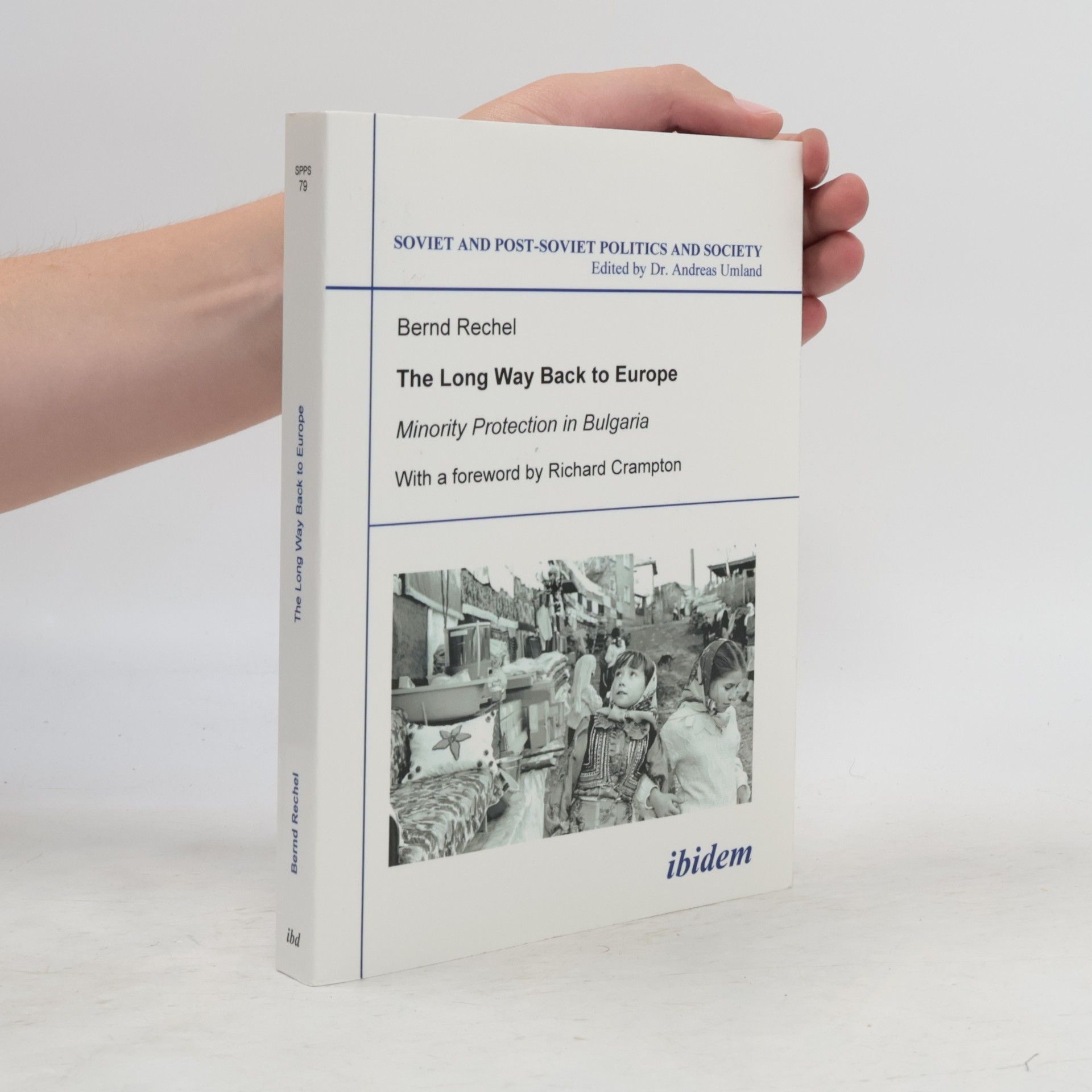 Andreas Umland Soviet and Post-Soviet Politics and Society - 79: The Long Way Back to Europe