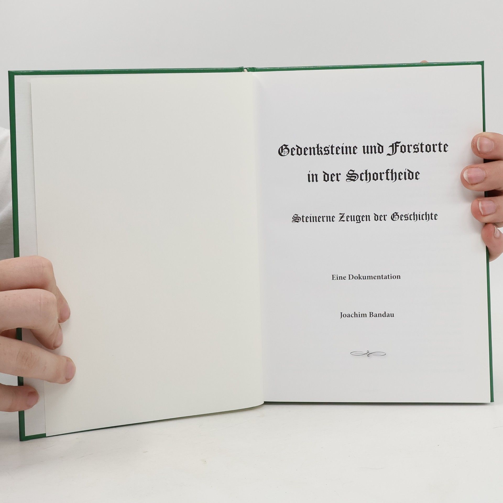 Joachim Bandau Gedenksteine und Forstorte in der Schortheide