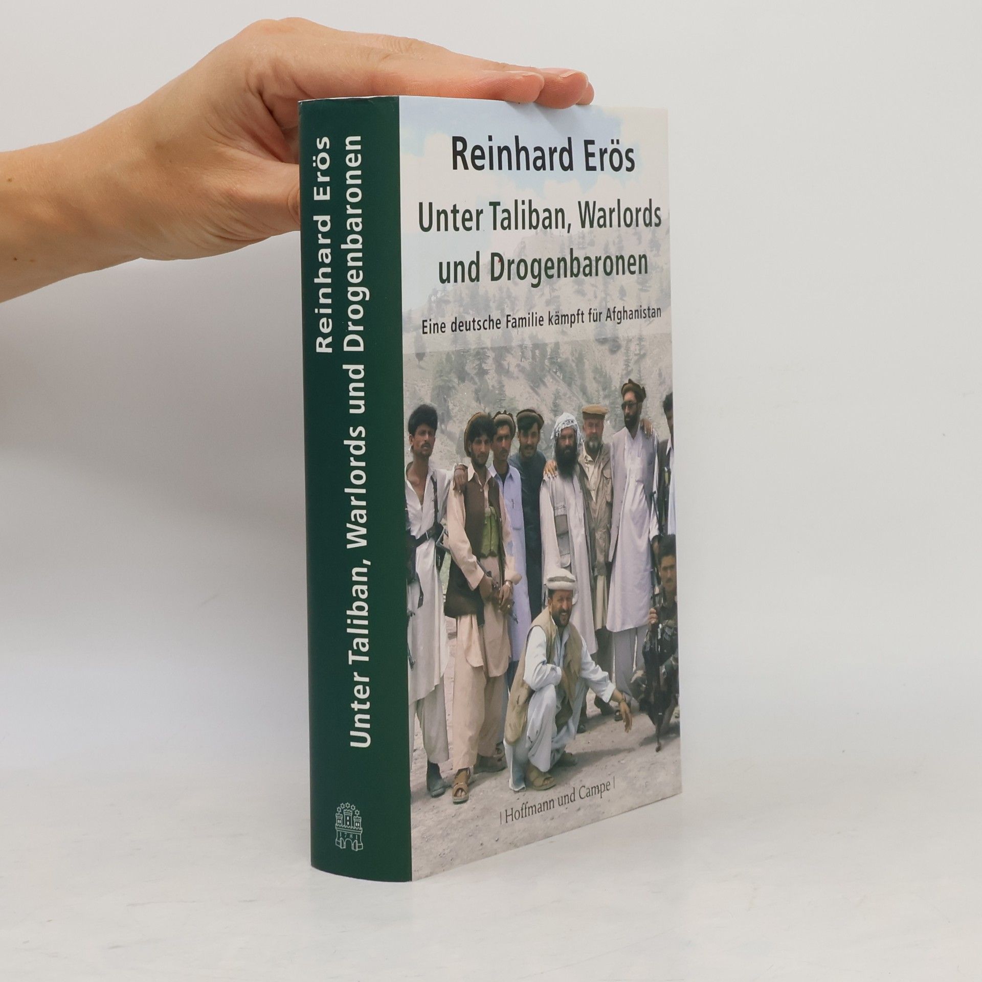 Reinhard Erös Unter Taliban, Warlords und Drogenbaronen