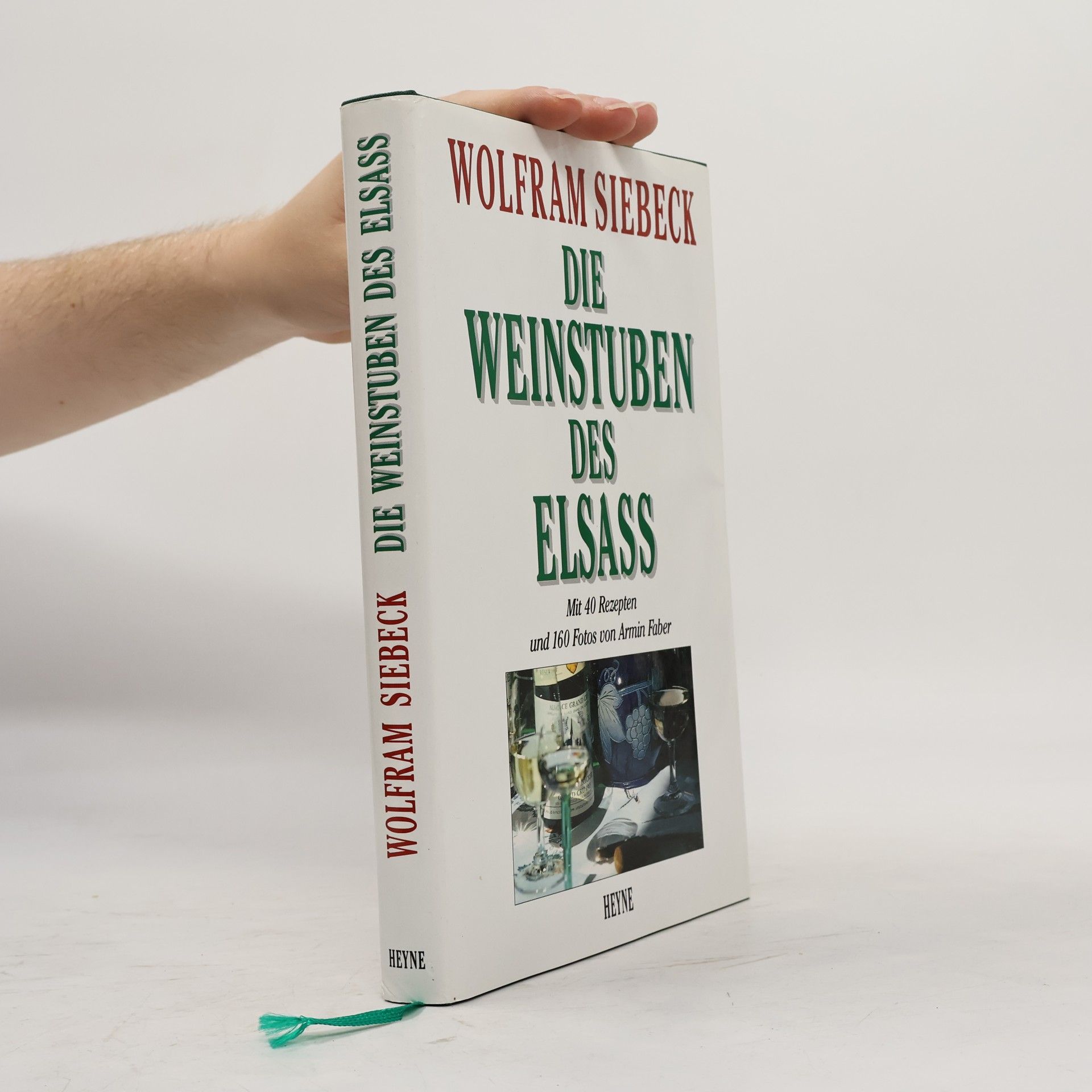 Die Weinstuben des Elsass. Mit 40 Rezepten und 160 Fotos von Armin Faber