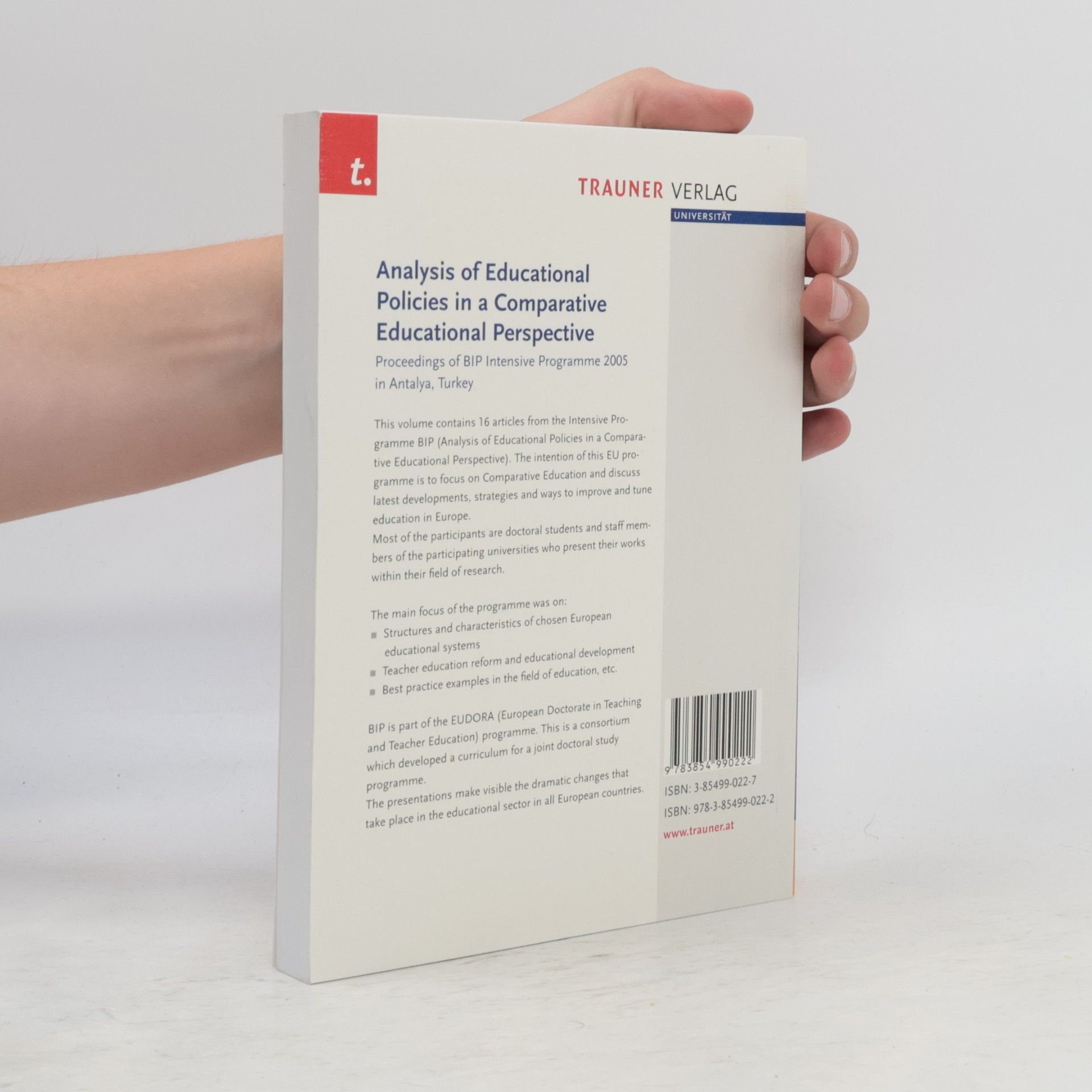 Kiefer, Siegfried Analysis of Educational Policies in a Comparative Educational Perspective: Proceedings of BIP Intensive Programme 2005 in Antalya, Turkey