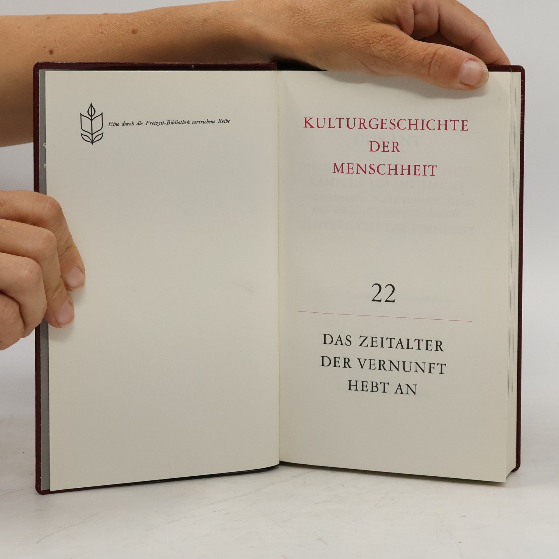 Will Durant Kulturgeschichte der Menschheit 22. Das Zeitalter der Vernunft Hebt an