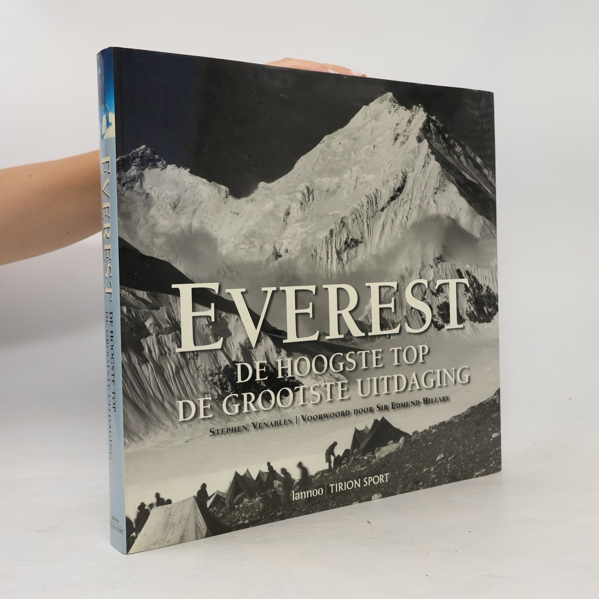 De Everest: de hoogste top: de grootste uitdaging