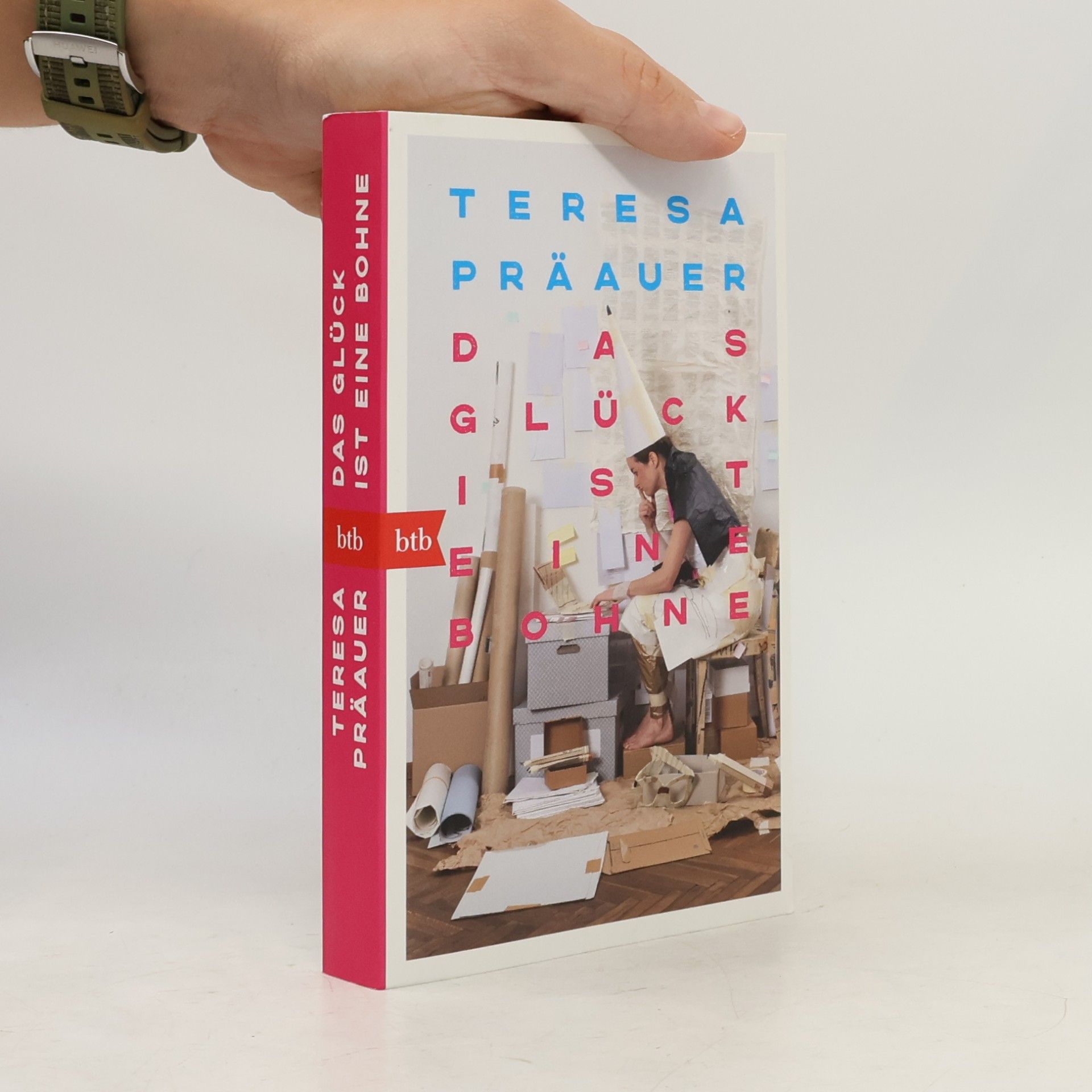 Teresa Präauer Das Glück ist eine Bohne
